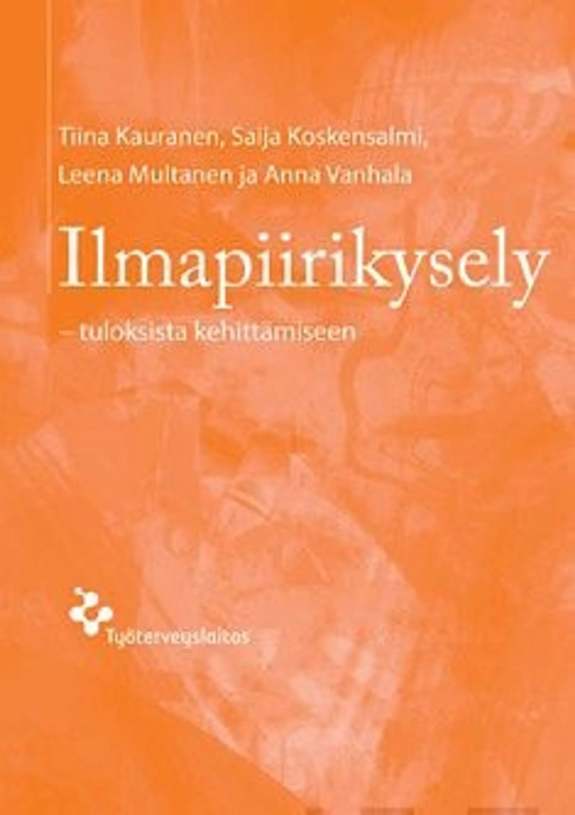 Kauranen, Ilmapiirikysely - tuloksista kehittämiseen