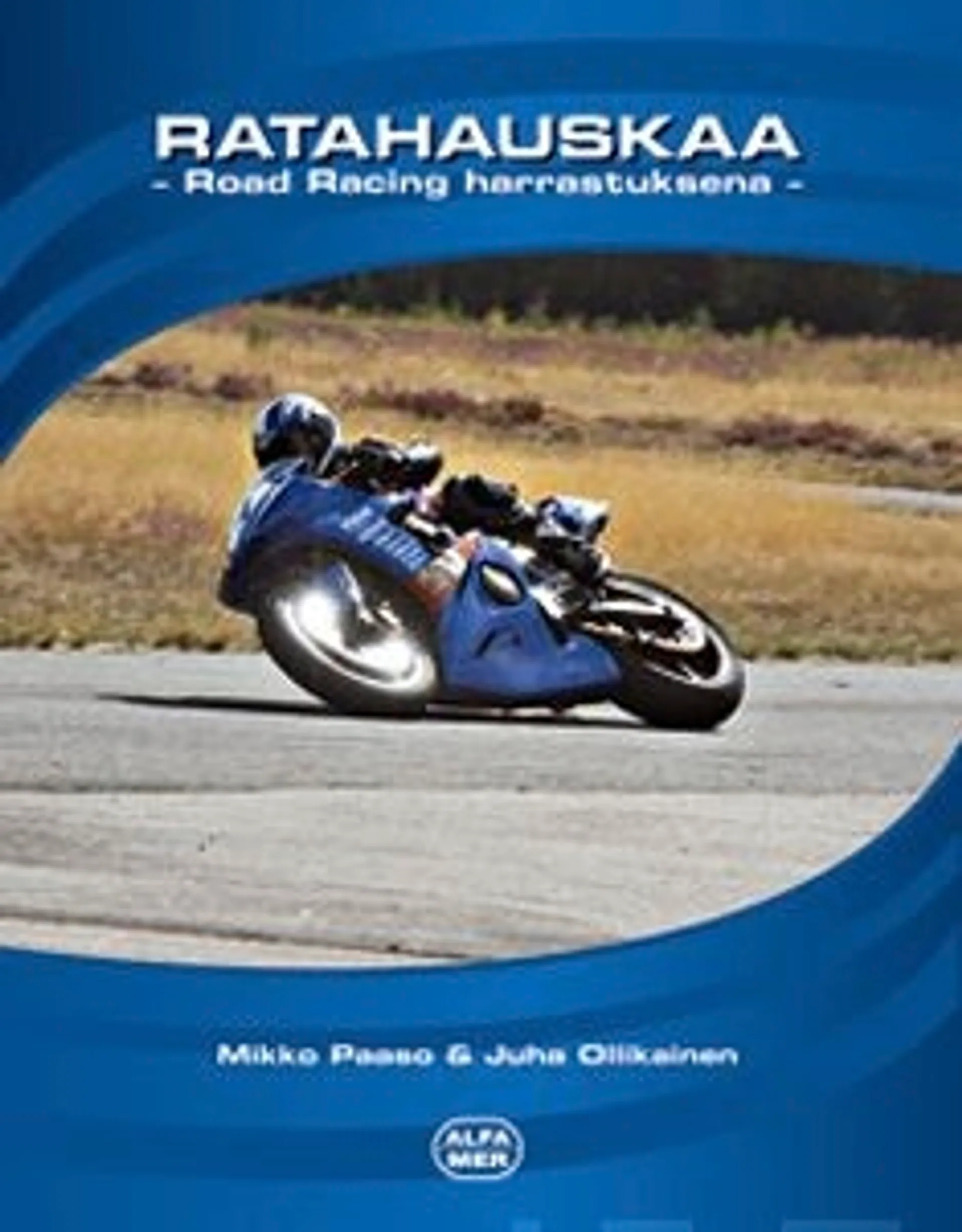 Paaso, Ratahauskaa - Road Racing harrastuksena