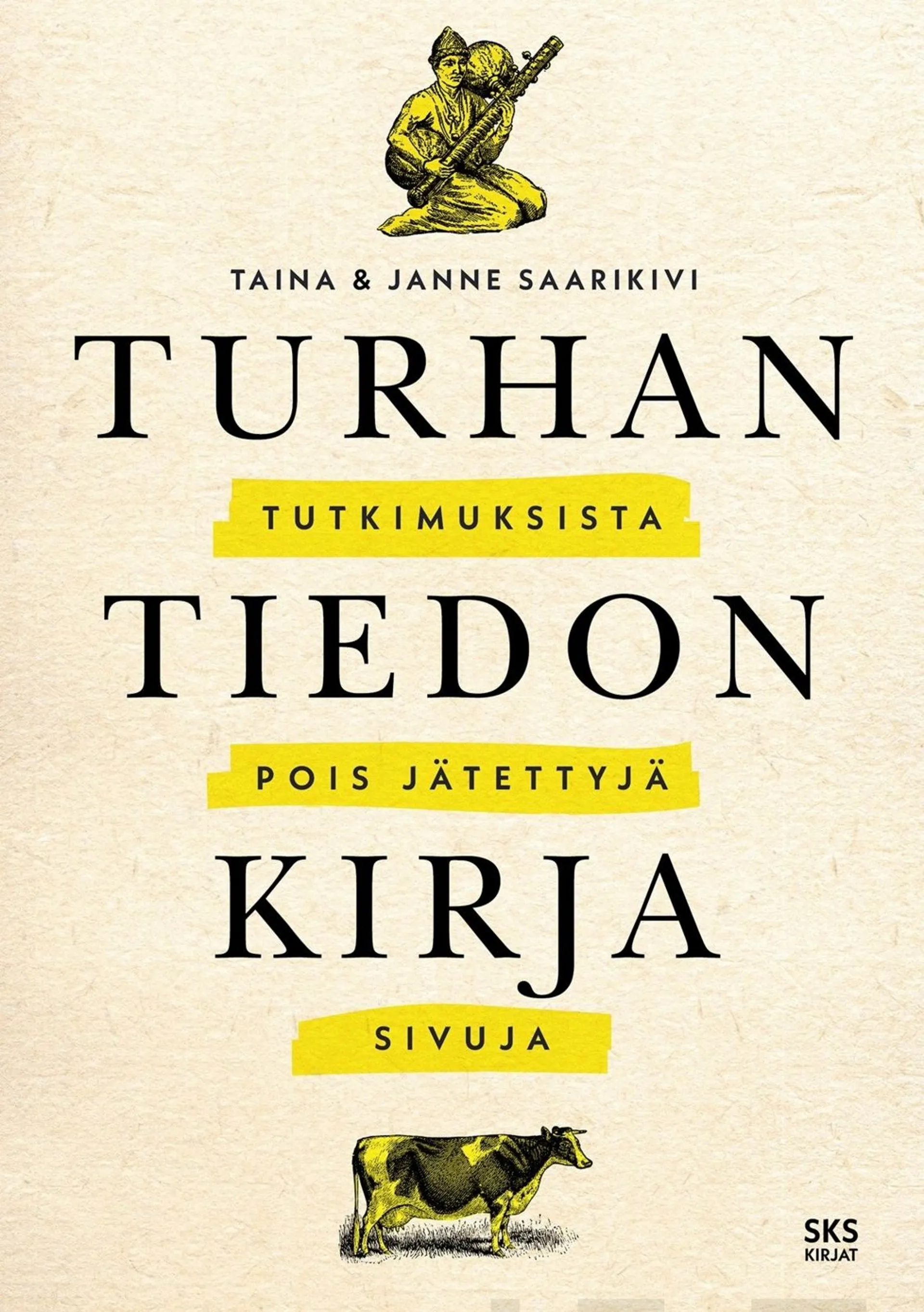 Turhan tiedon kirja - Tutkimuksista pois jätettyjä sivuja