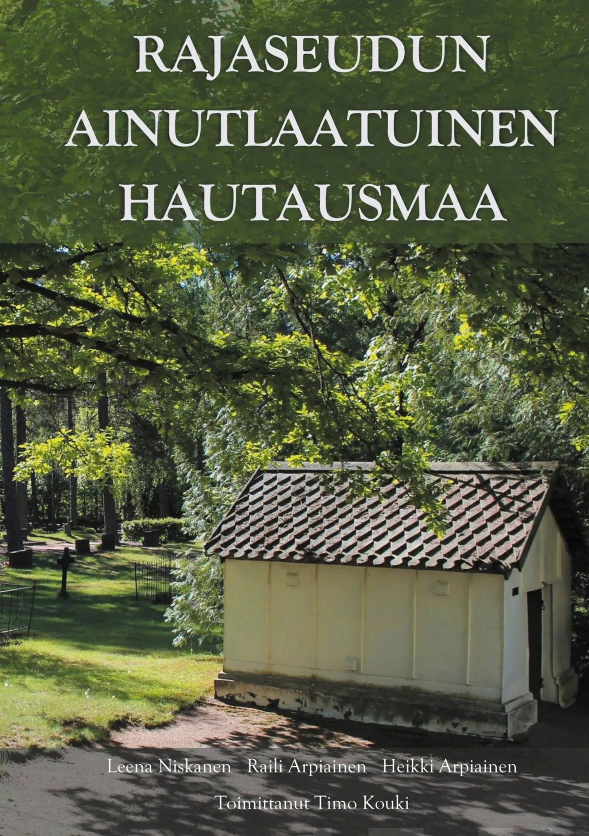 Arpiainen, Rajaseudun ainutlaatuinen hautausmaa - Virolahden hautahistoriaa