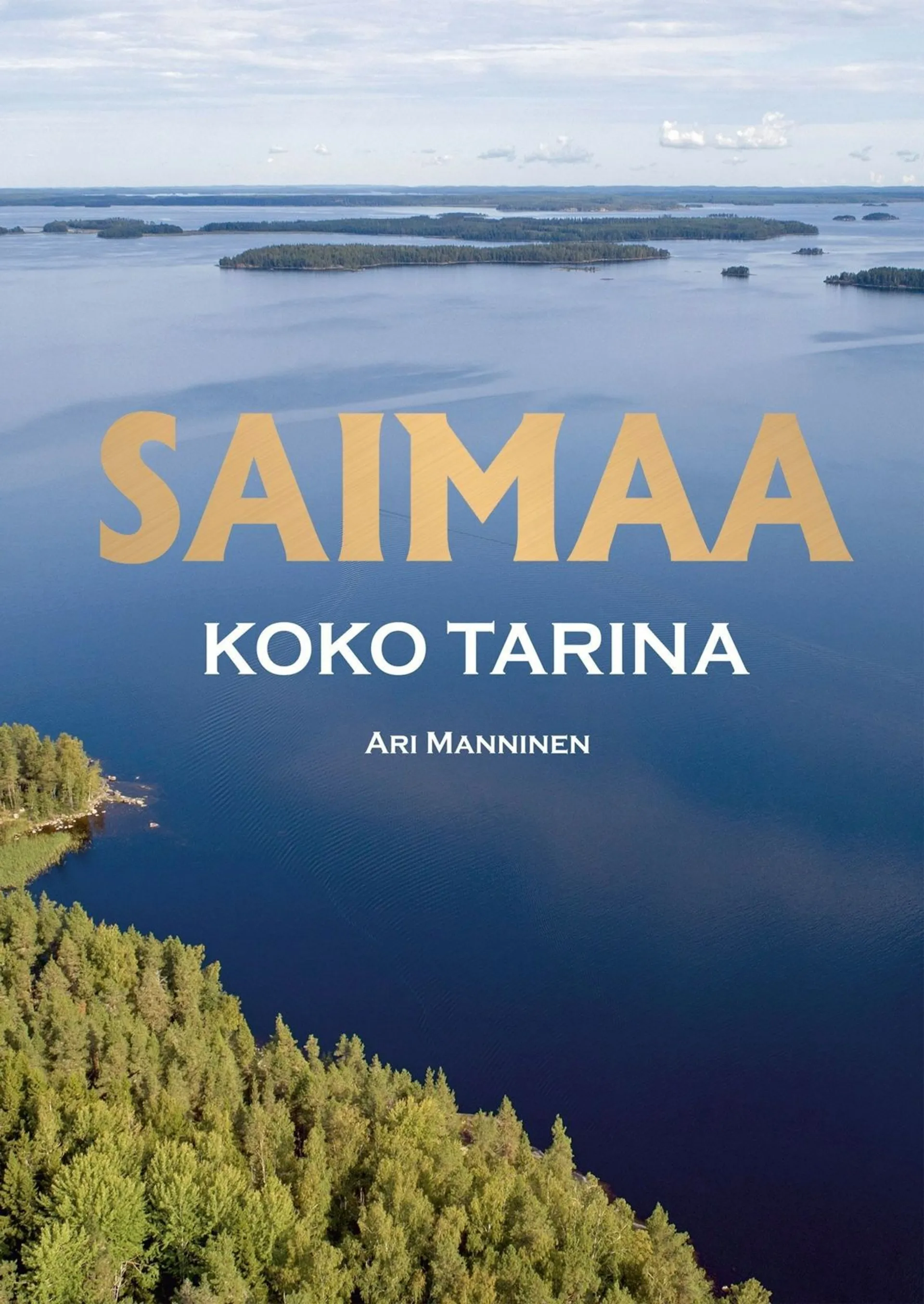 Manninen, Saimaa - Koko tarina