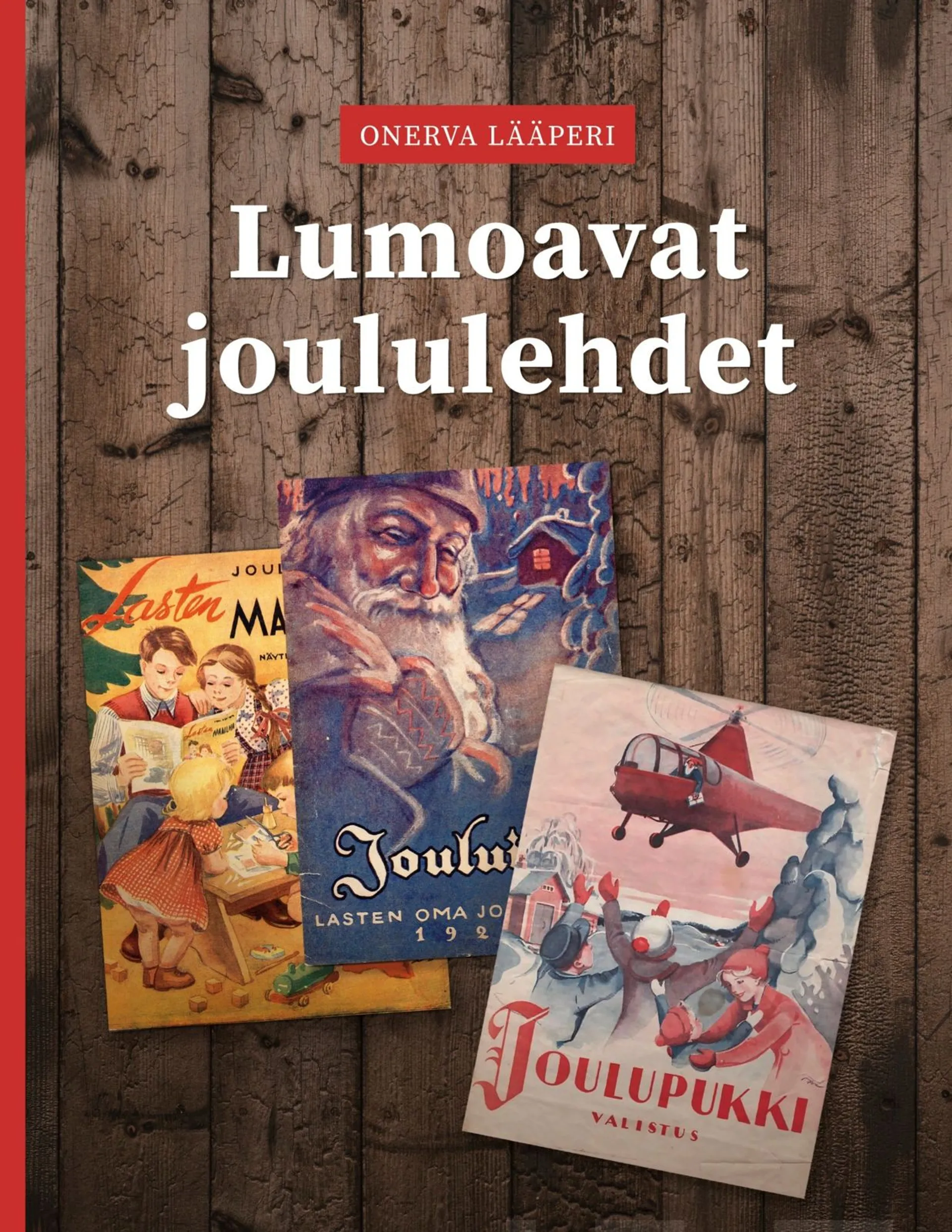 Lääperi, Lumoavat joululehdet