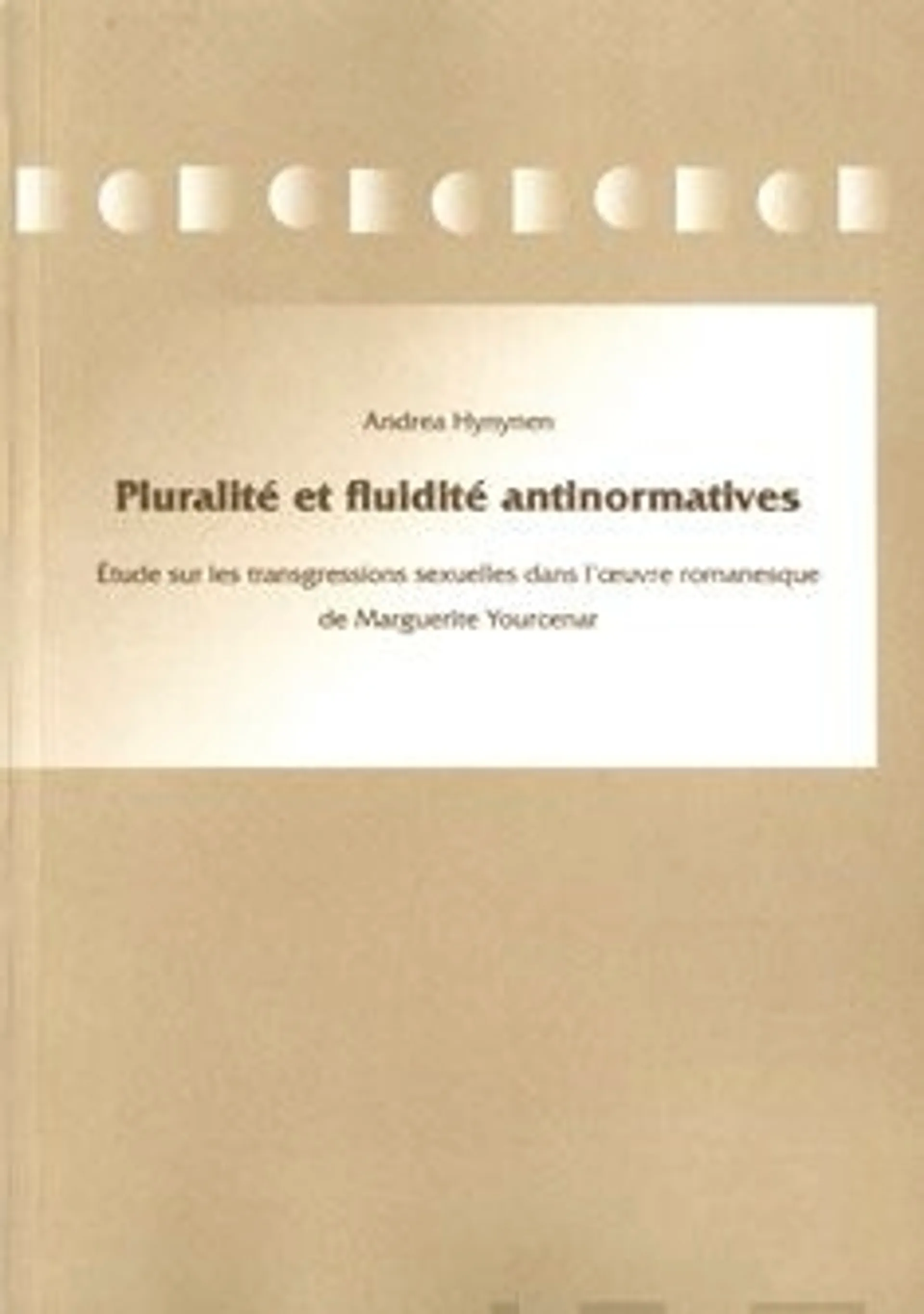 Hynynen, Pluralite et fluidite antinormatives