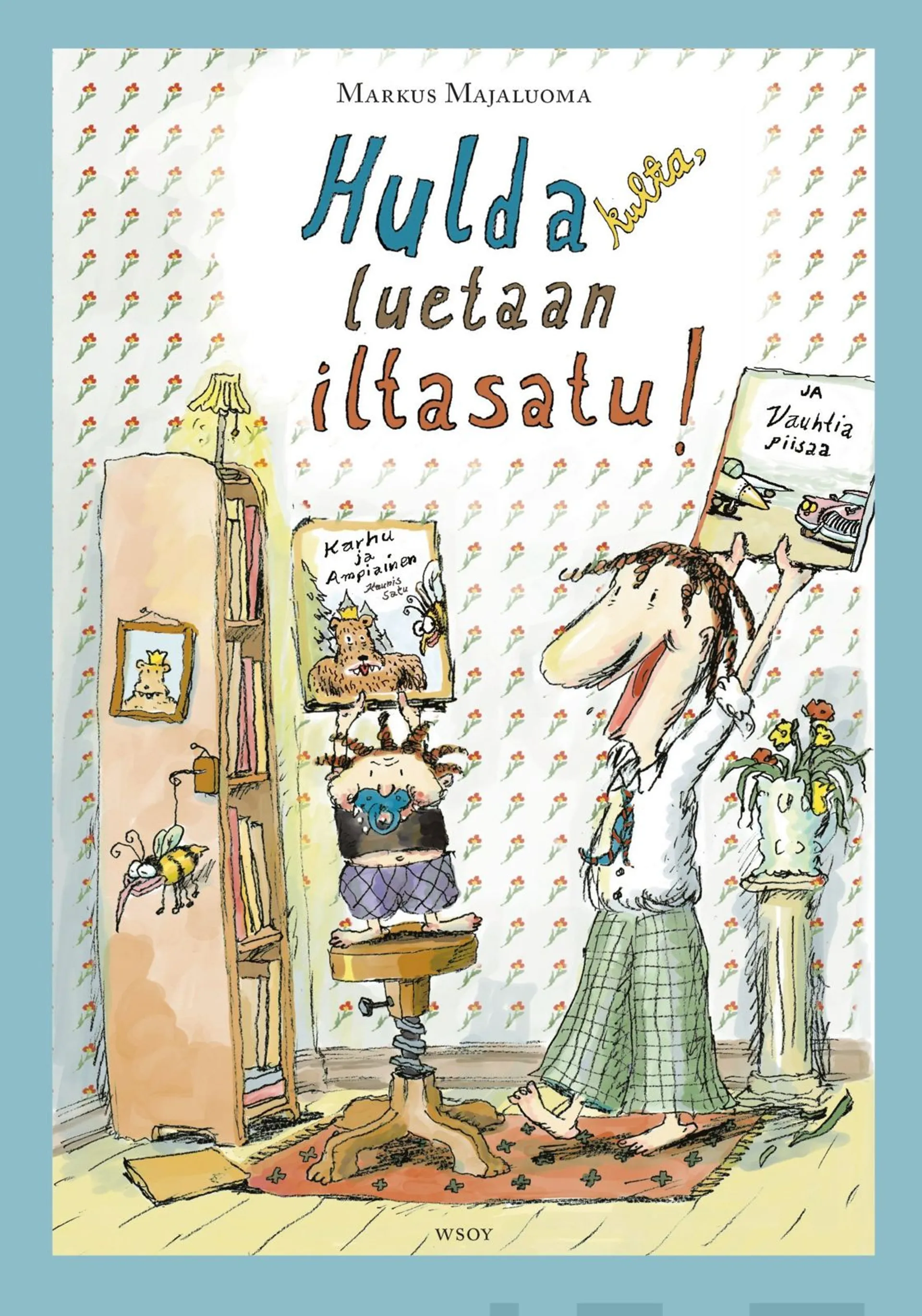 Hulda kulta, luetaan iltasatu!