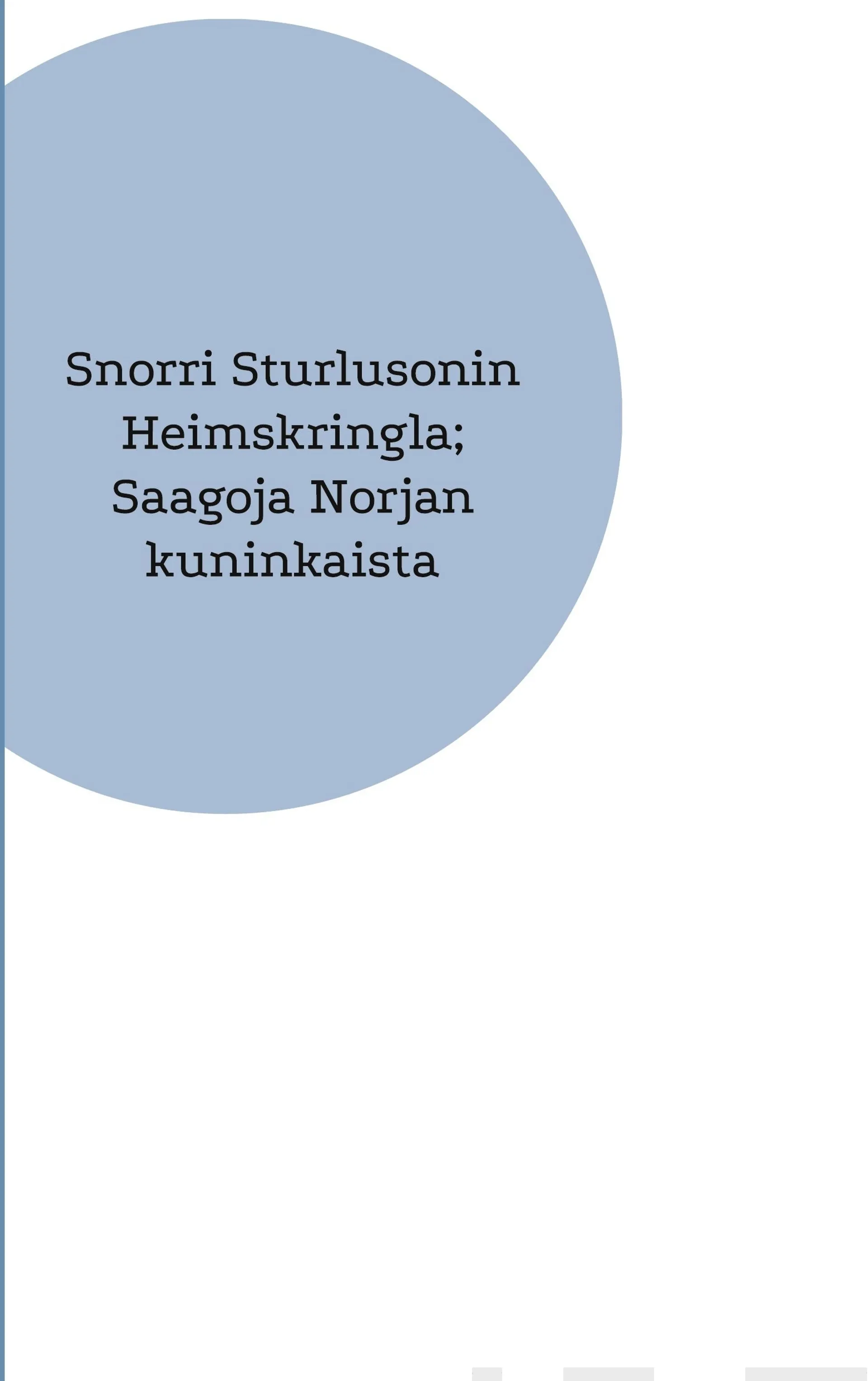 Snorri Sturlusonin Heimskringla; Saagoja Norjan kuninkaista