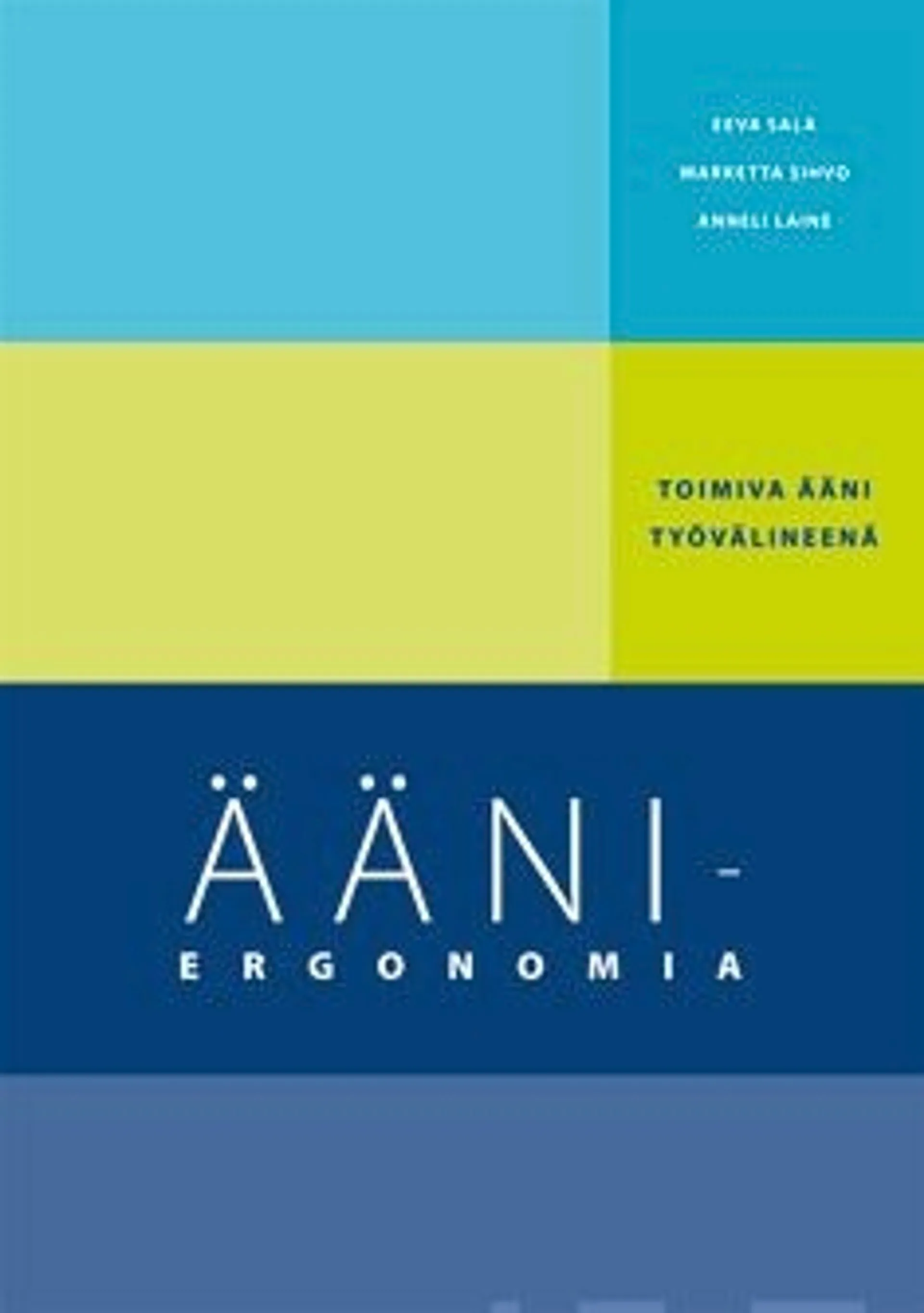 Sala, Ääniergonomia - toimiva ääni työvälineenä