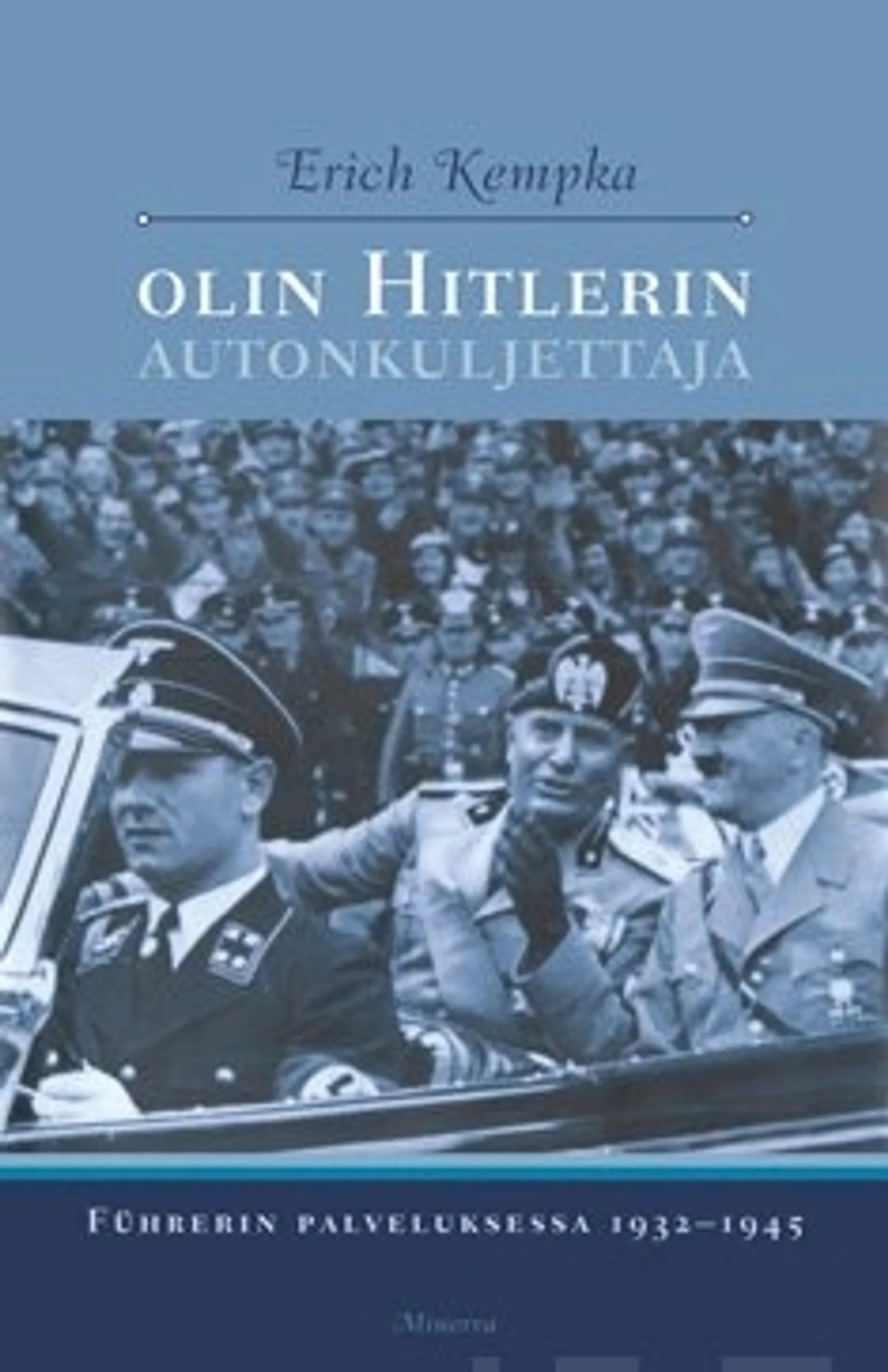 Olin Hitlerin autonkuljettaja