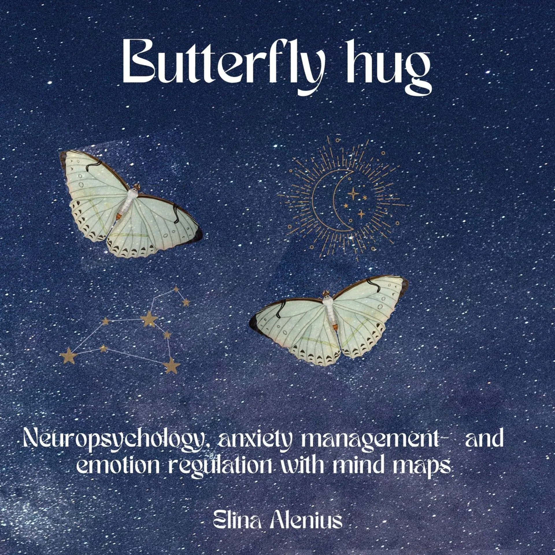 Alenius, Butterfly hug - Neuropsychology, anxiety management- and emotion regulation with mind maps.