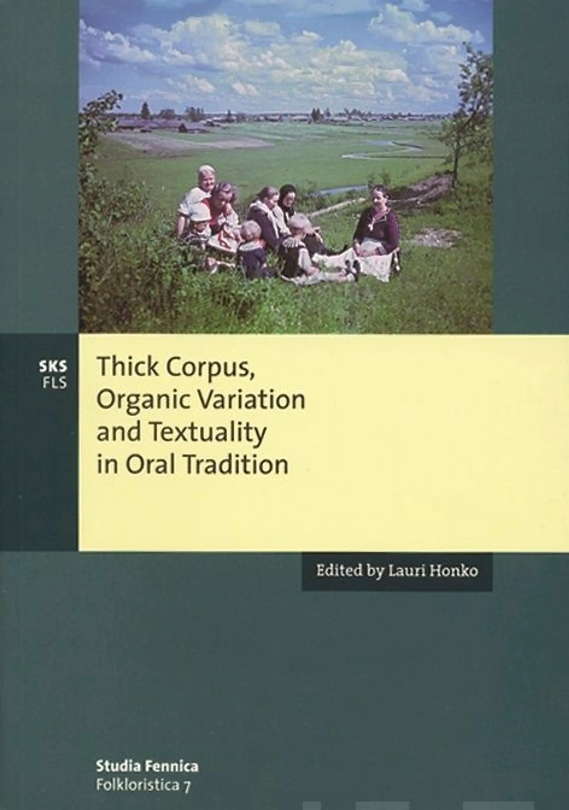 Thick corpus, organic variation and textuality in oral tradition