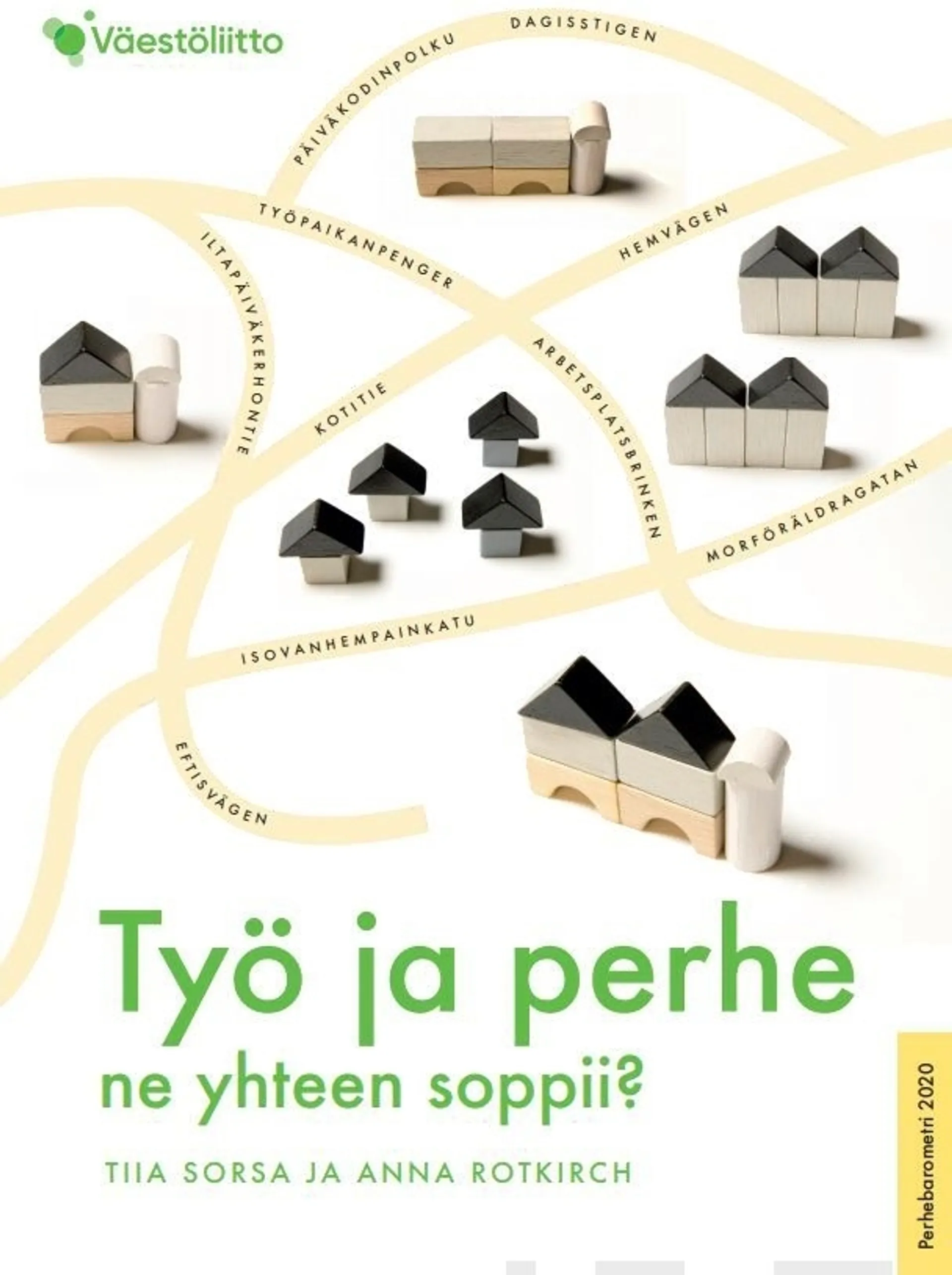 Sorsa, Työ ja perhe ne yhteen soppii?