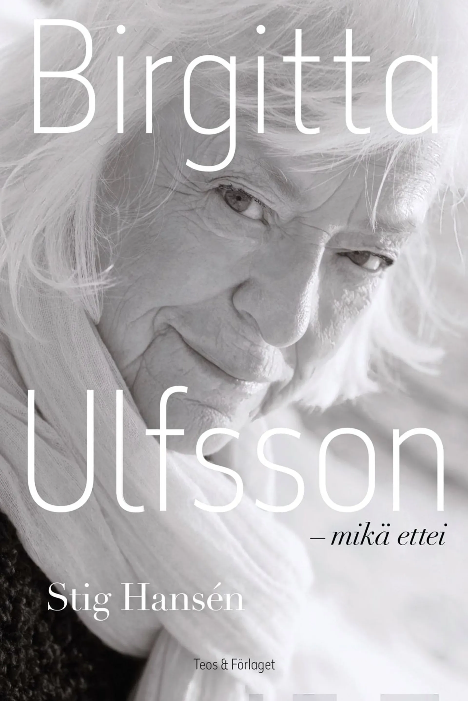 Hansén, Birgitta Ulfsson - mikä ettei?