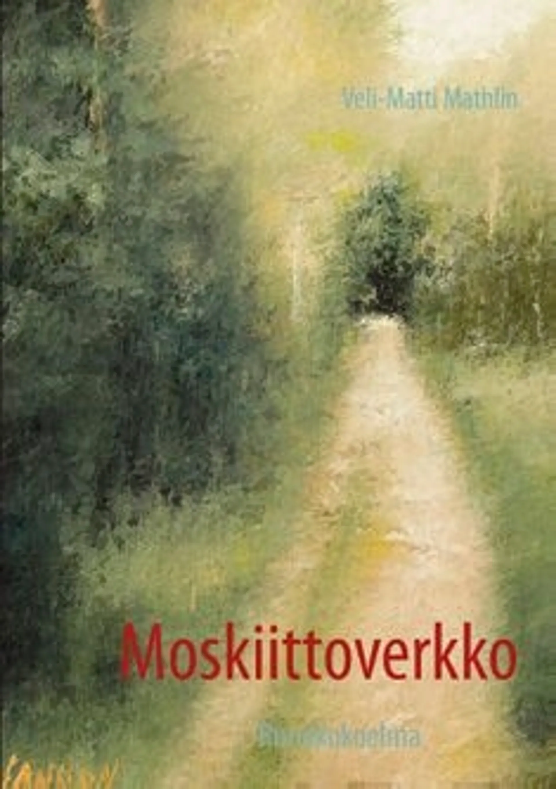 Mathlin, Moskiittoverkko - Runokokoelma