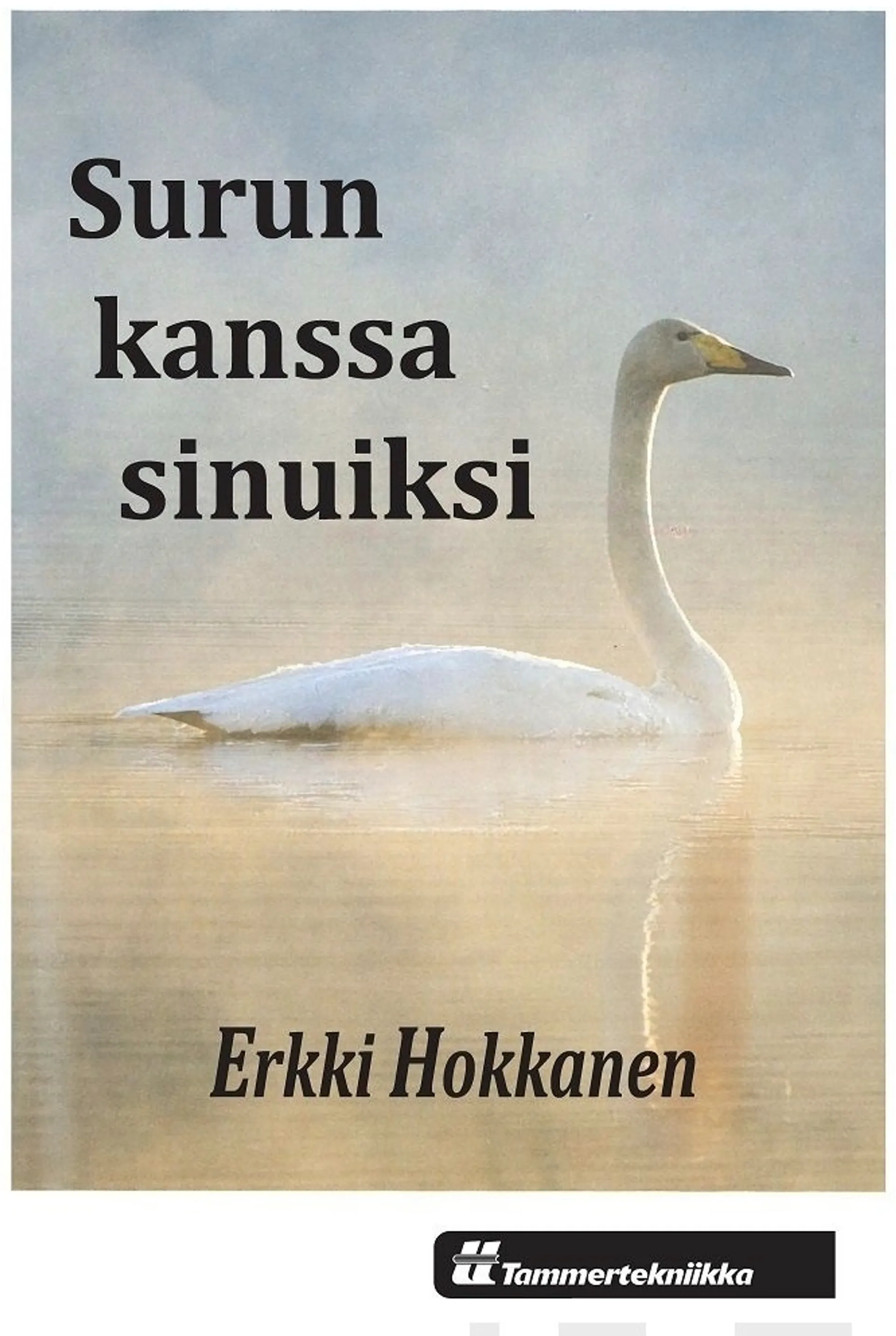 Hokkanen, Surun kanssa sinuiksi