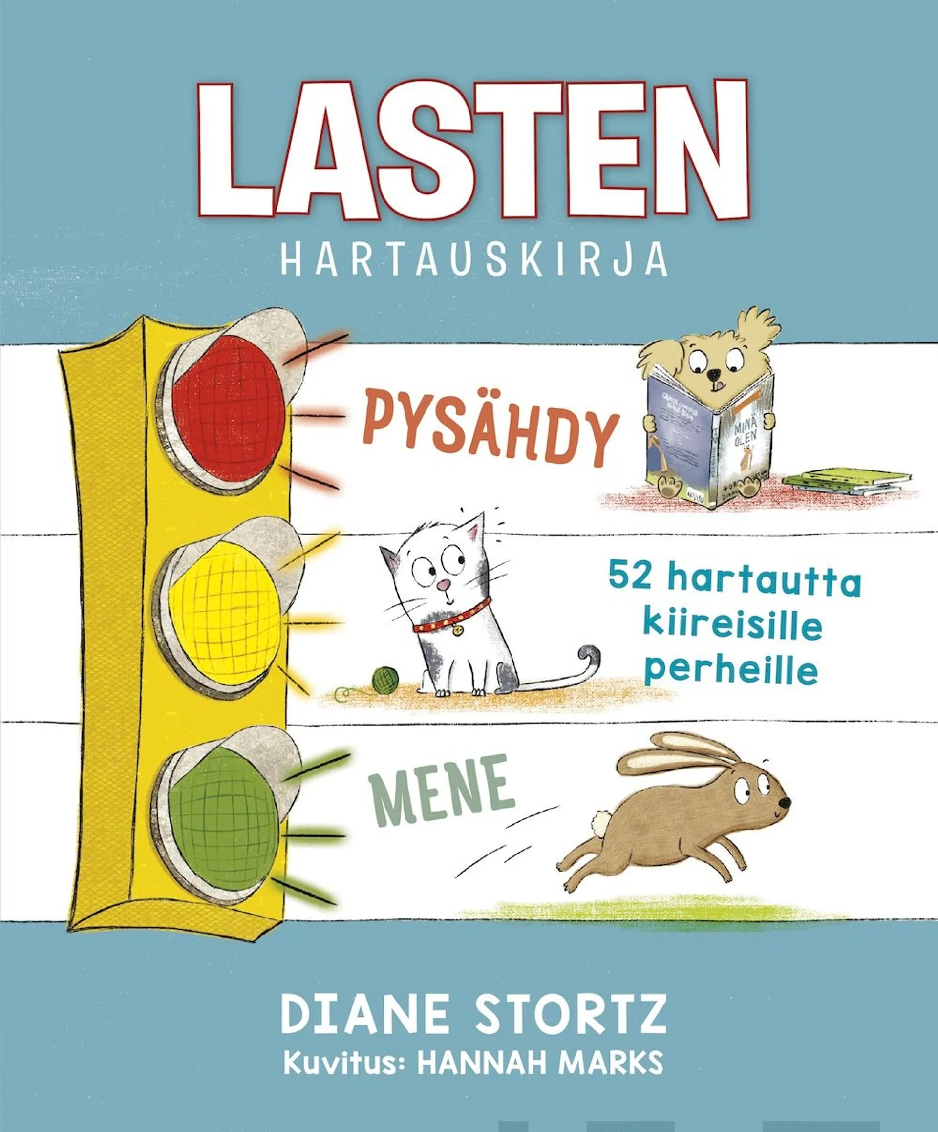 Stortz, Lasten hartauskirja - Pysähdy ja Mene - 52 hartautta kiireisille perheille