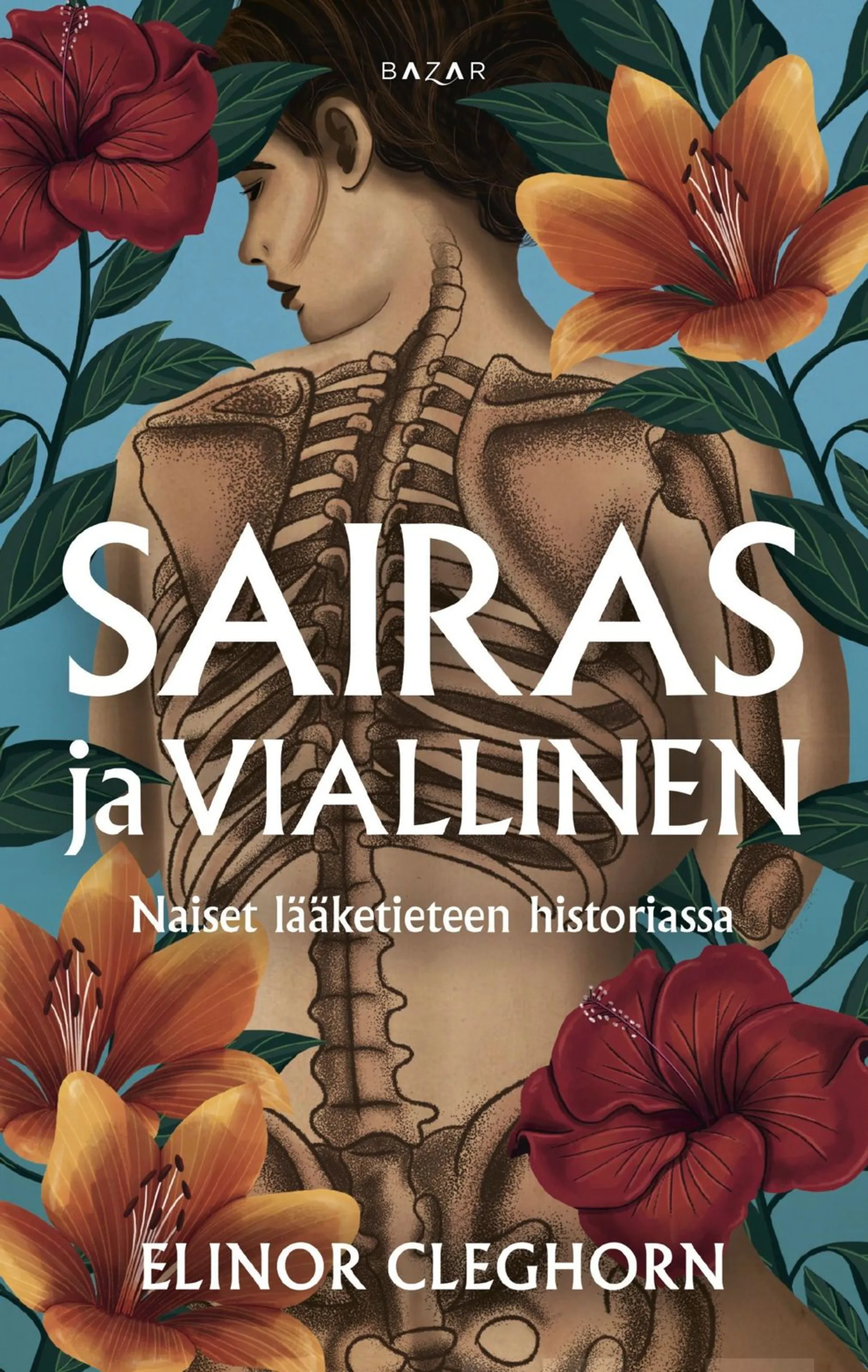 Cleghorn, Sairas ja viallinen - Naiset lääketieteen historiassa