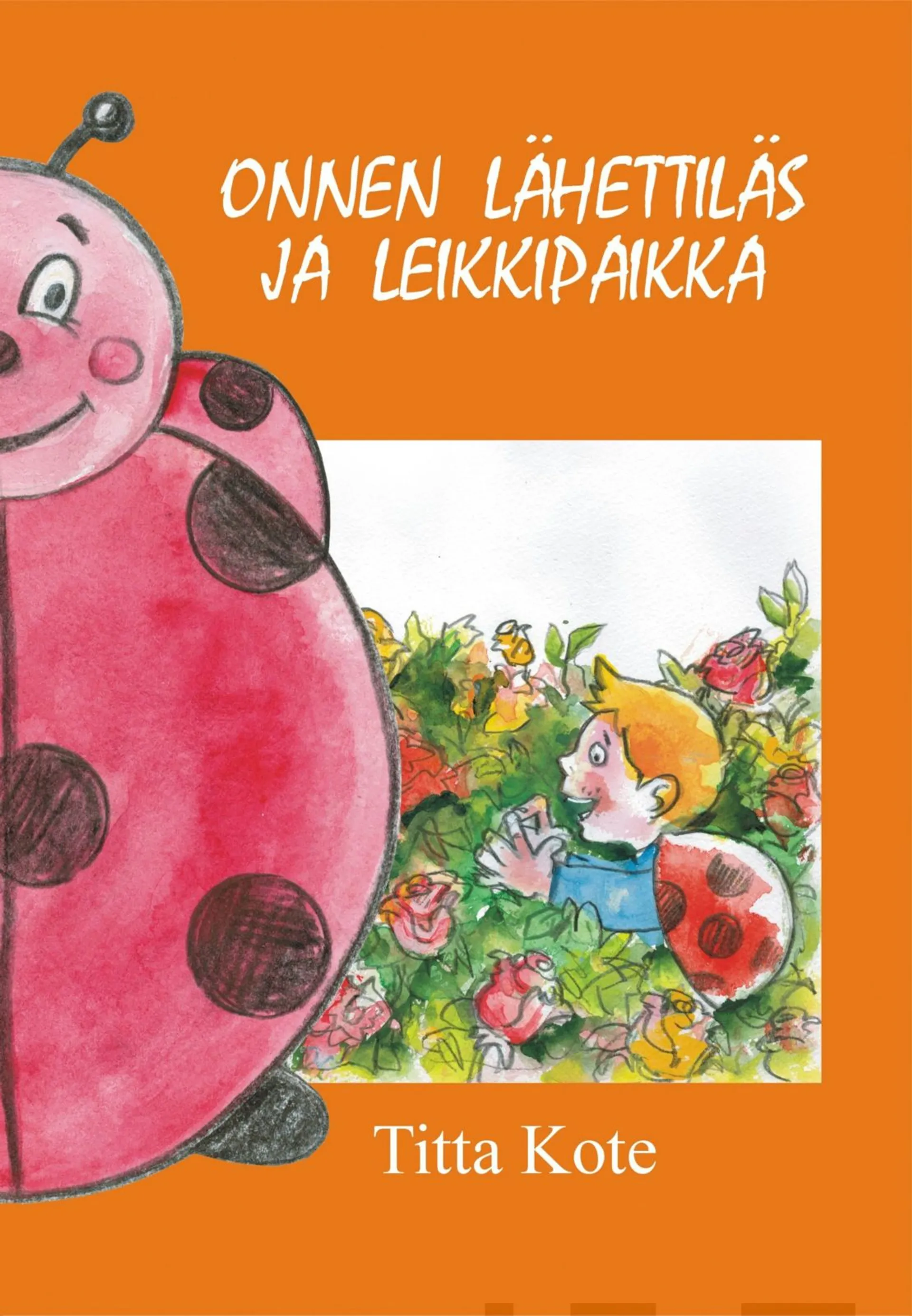 Kote, Onnen Lähettiläs ja leikkipaikka