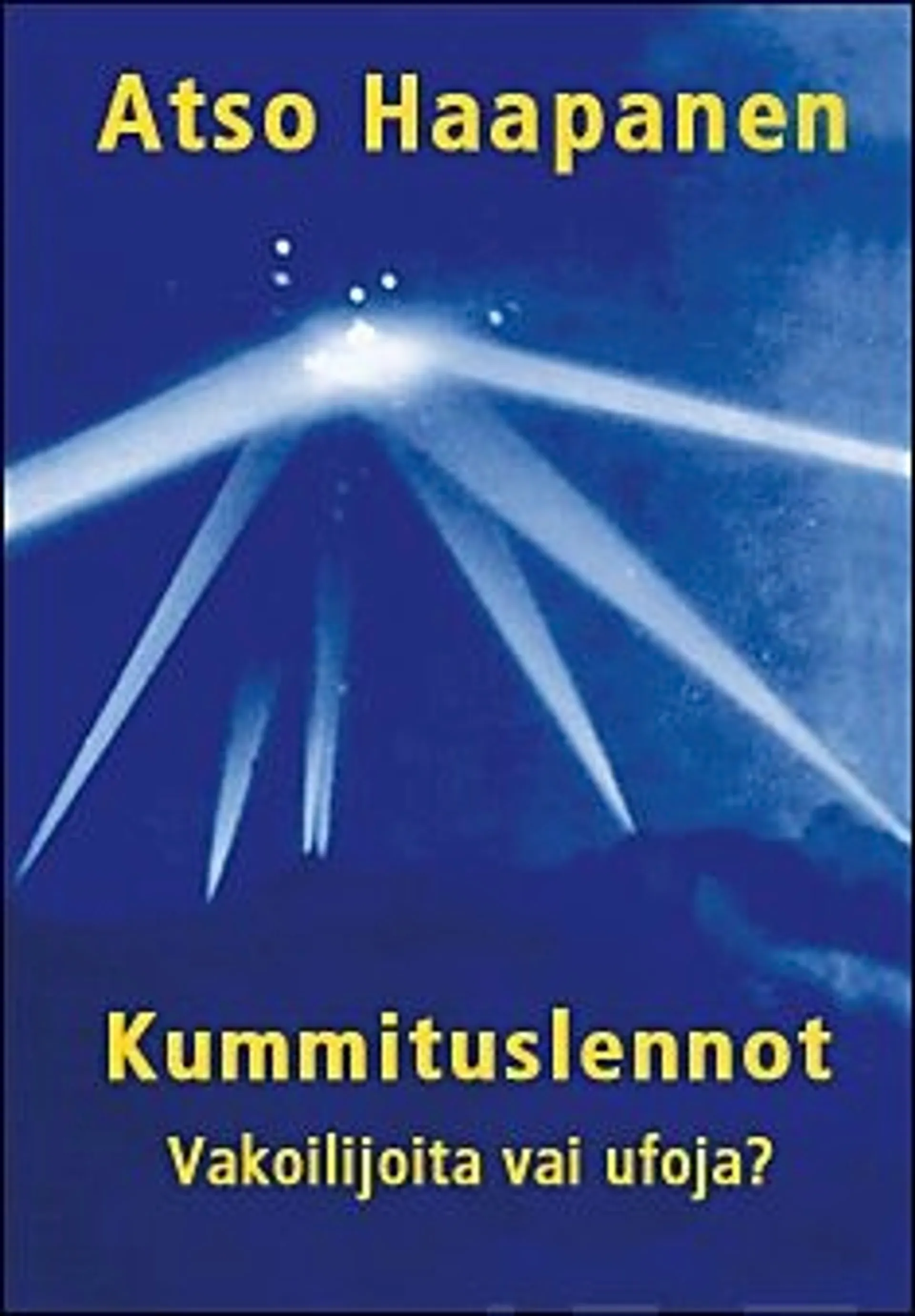 Haapanen, Kummituslennot - Vakoilijoita vai ufoja?