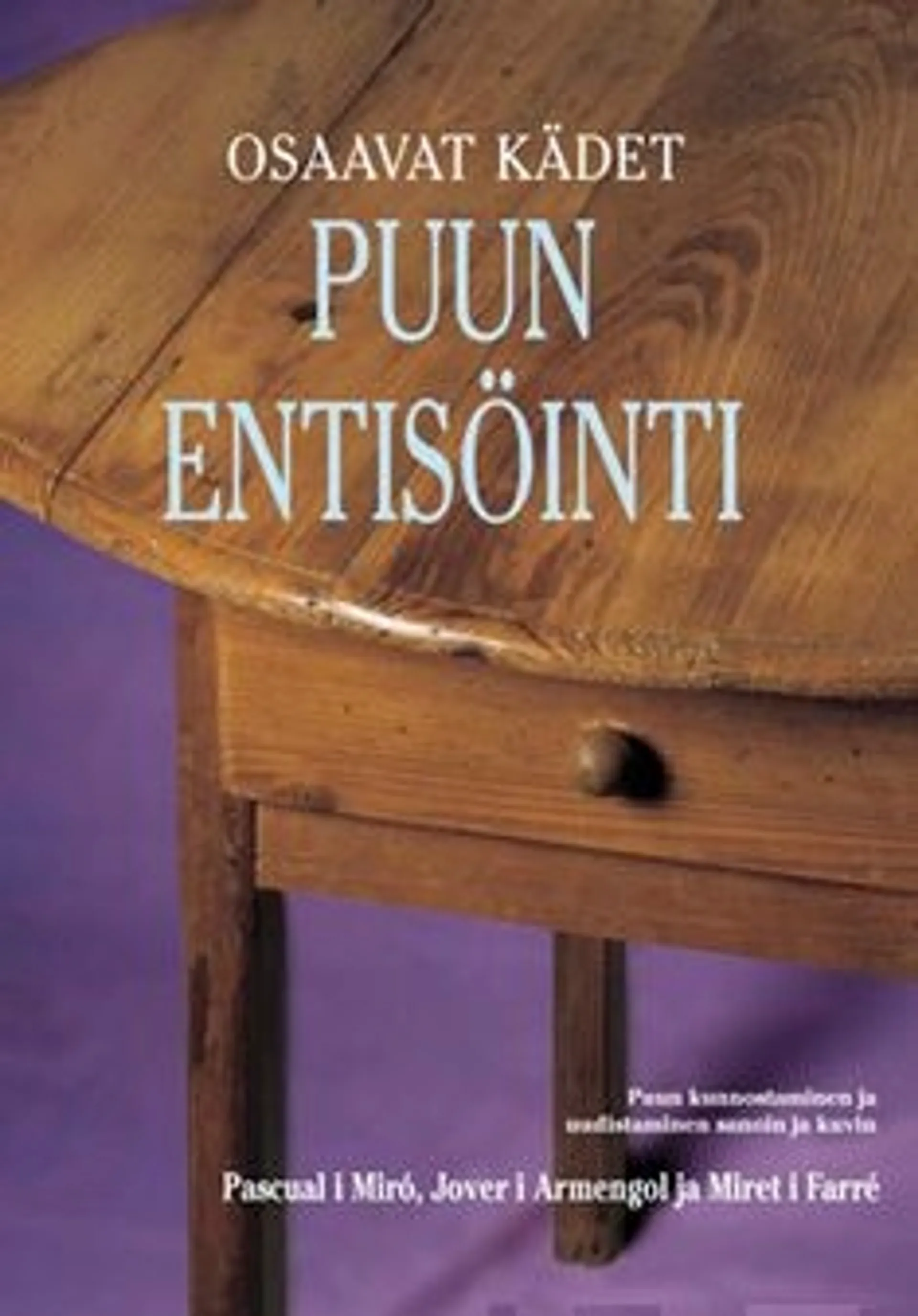 Miro, Puun entisöinti