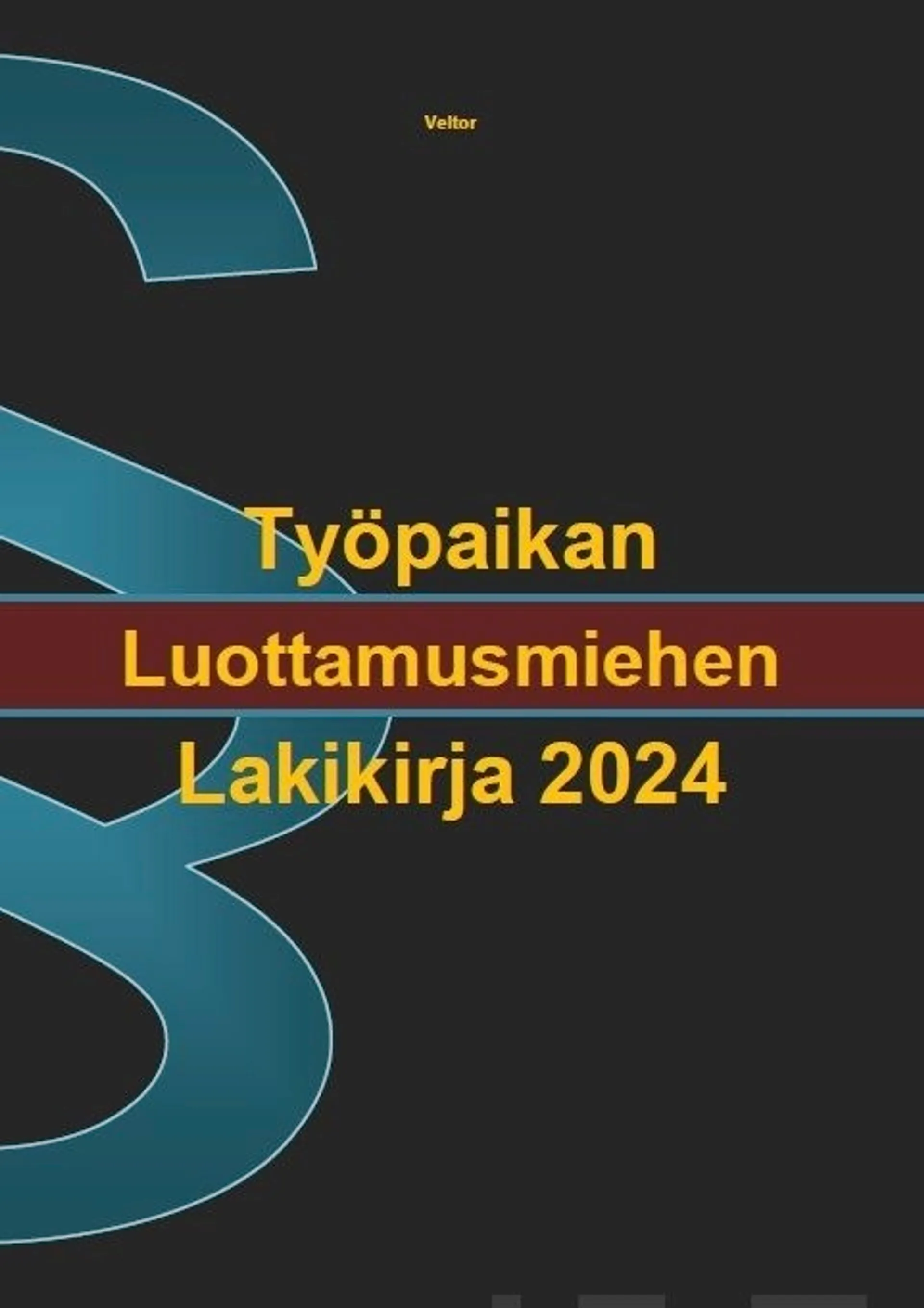 Työpaikan luottamusmiehen lakikirja 2024