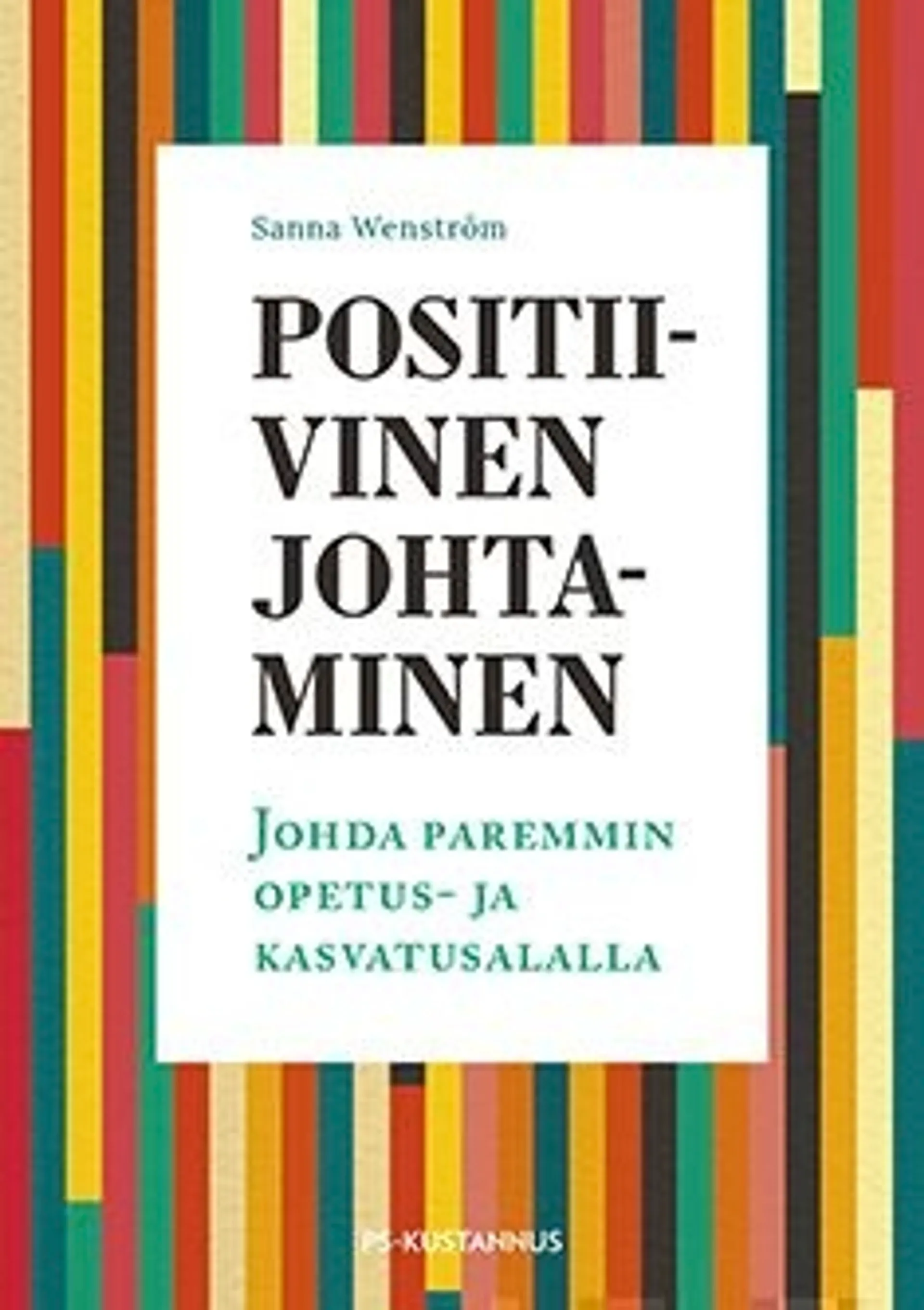 Wenström, Positiivinen johtaminen - Johda paremmin opetus- ja kasvatusalalla