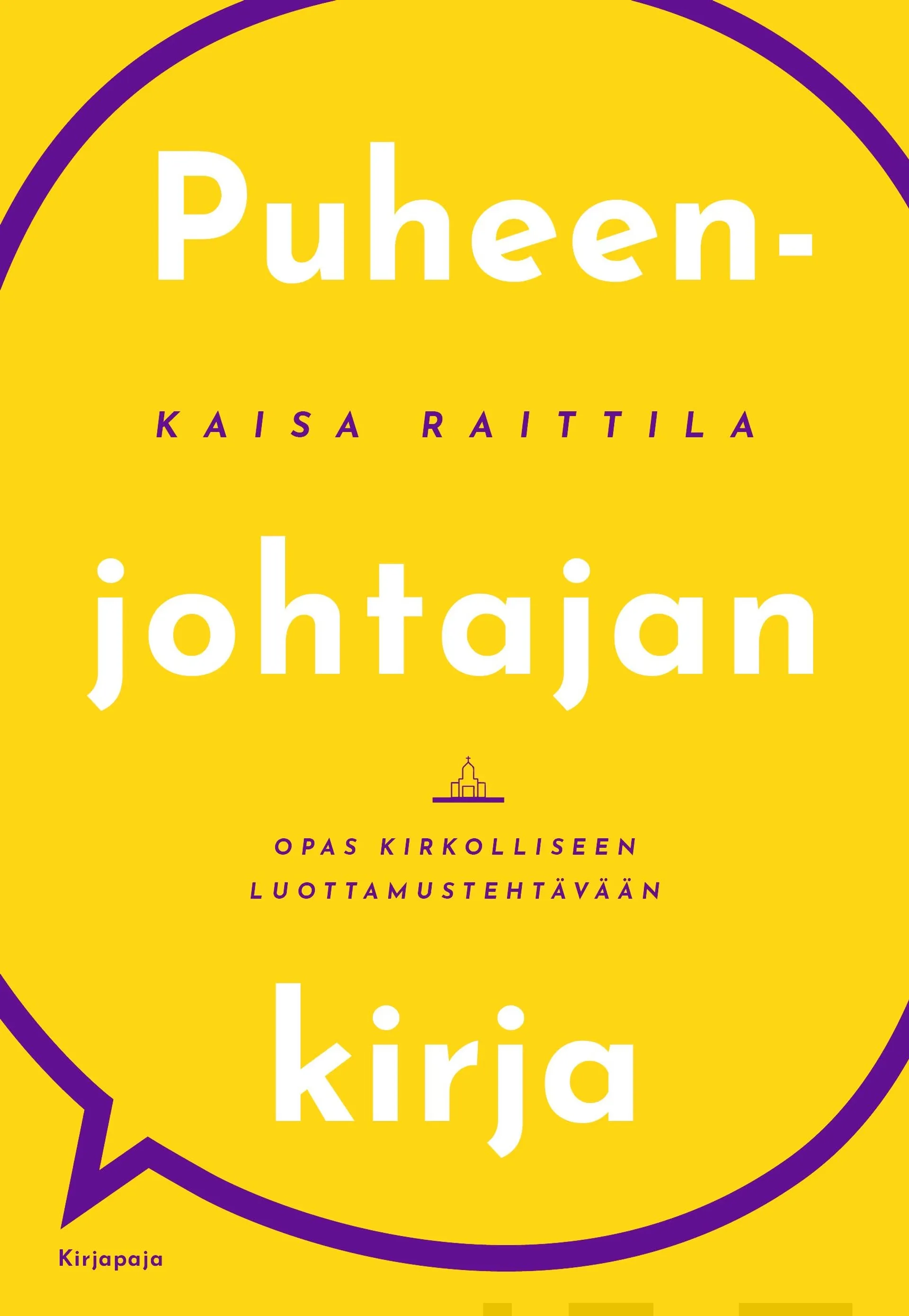 Raittila, Puheenjohtajan kirja - Opas kirkolliseen luottamustehtävään