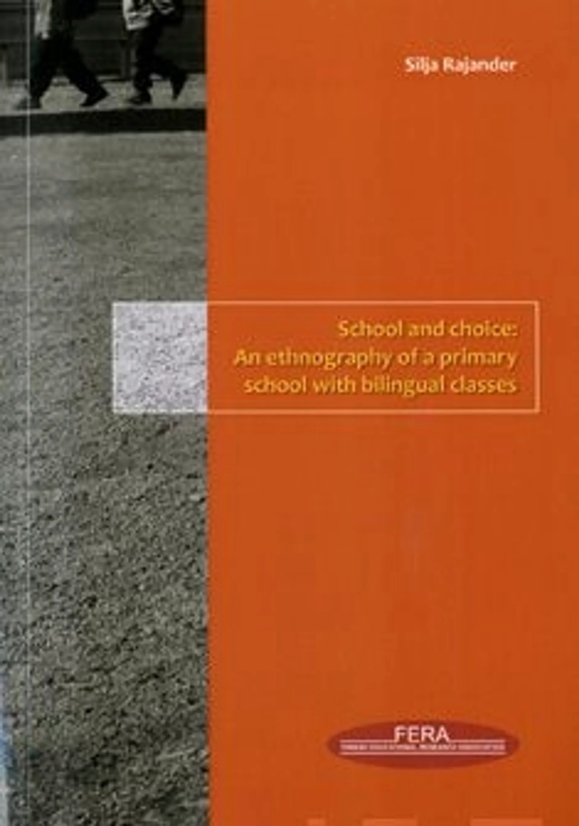 Rajander, School and choice - an ethnography of a primary school with bilingual classes