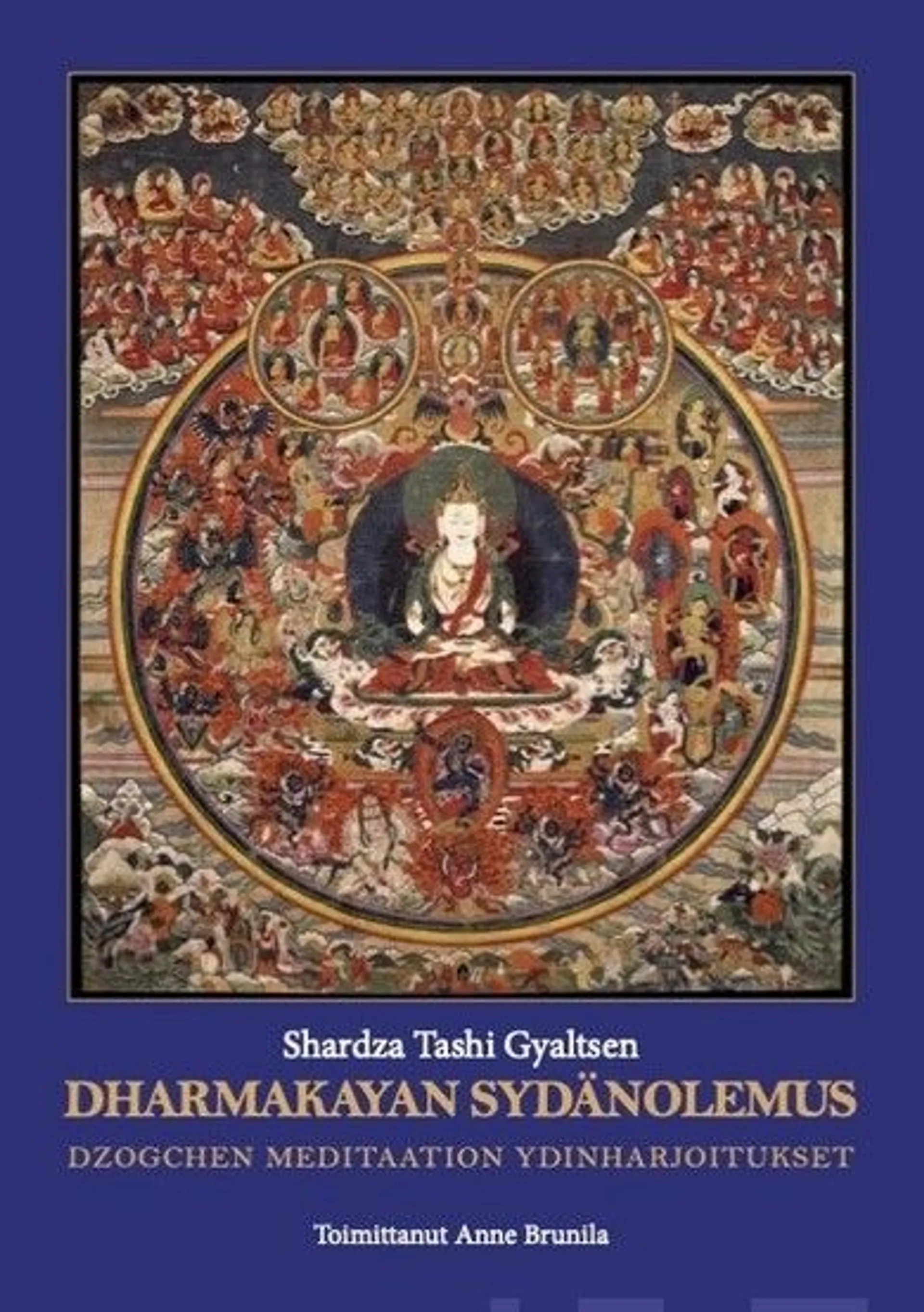 Gyaltsen, Dharmakayan sydänolemus - Dzogchen meditaation ydinharjoitukset