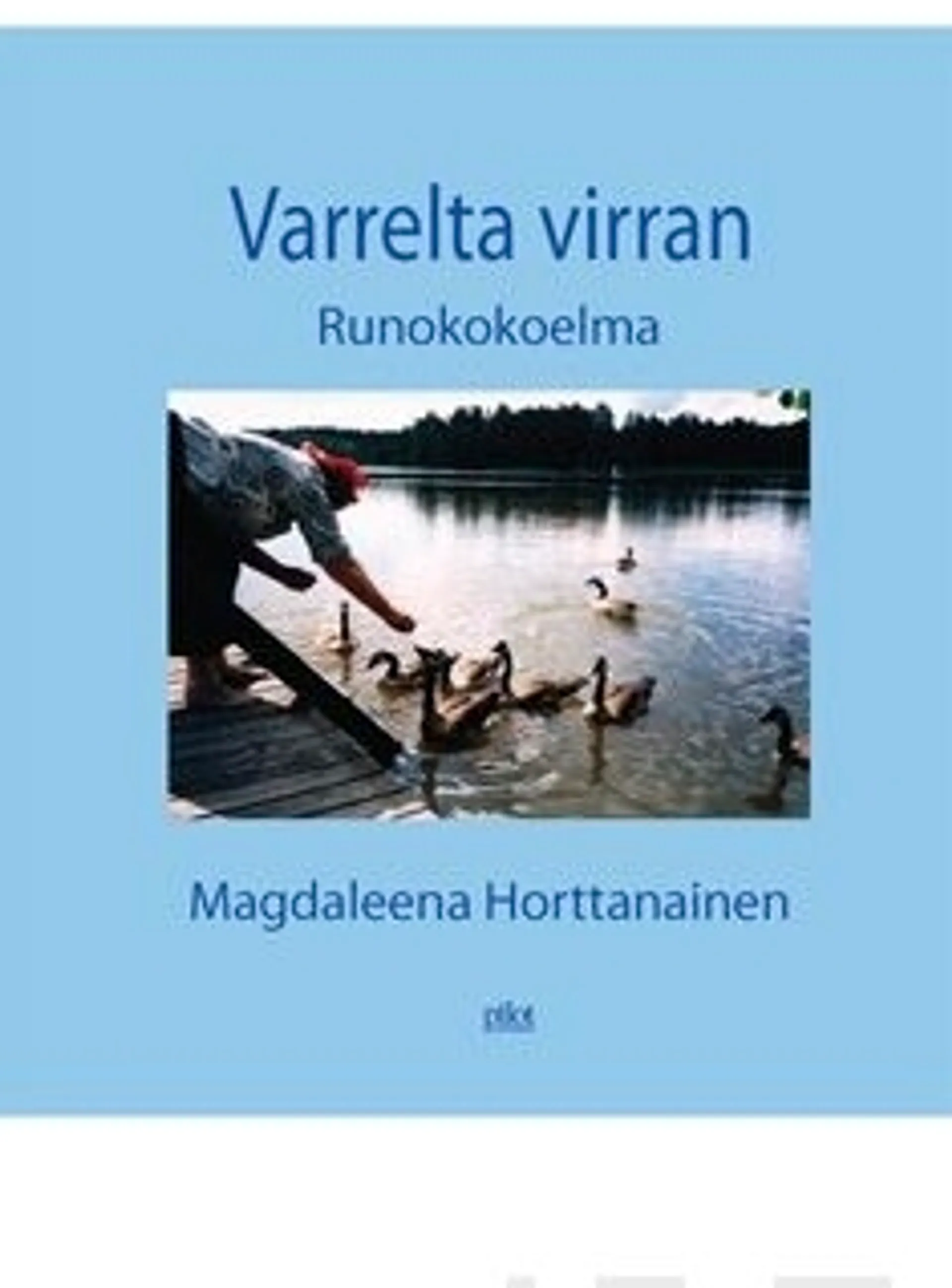 Horttanainen, Varrelta virran - runokokoelma