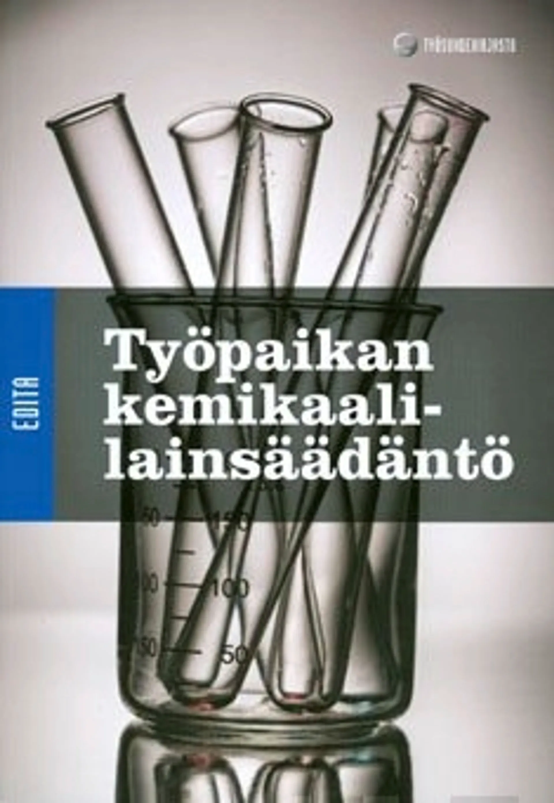 Työpaikan kemikaalilainsäädäntö 2010