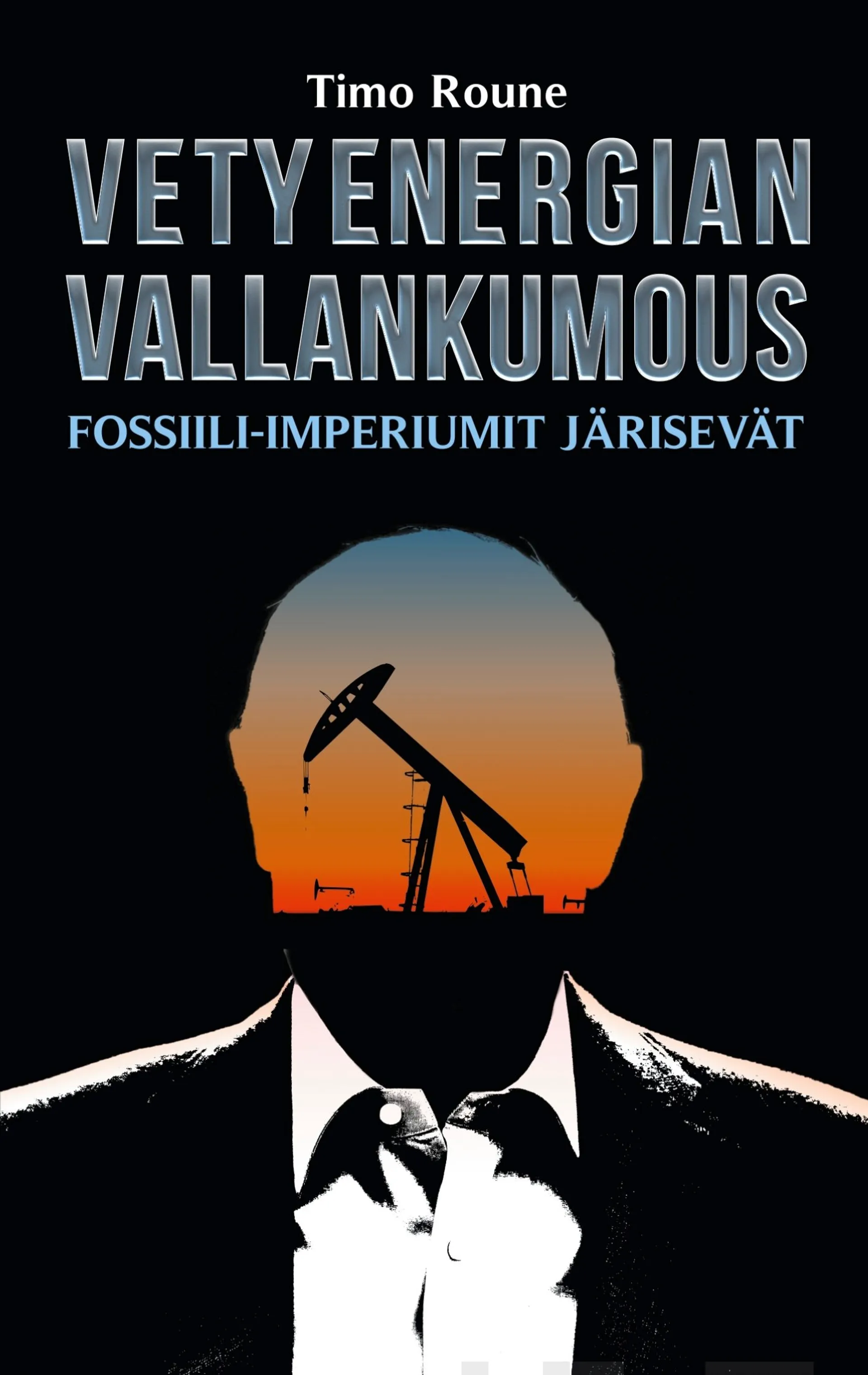 Roune, Vetyenergian vallankumous - Fossiili-imperiumit järisevät