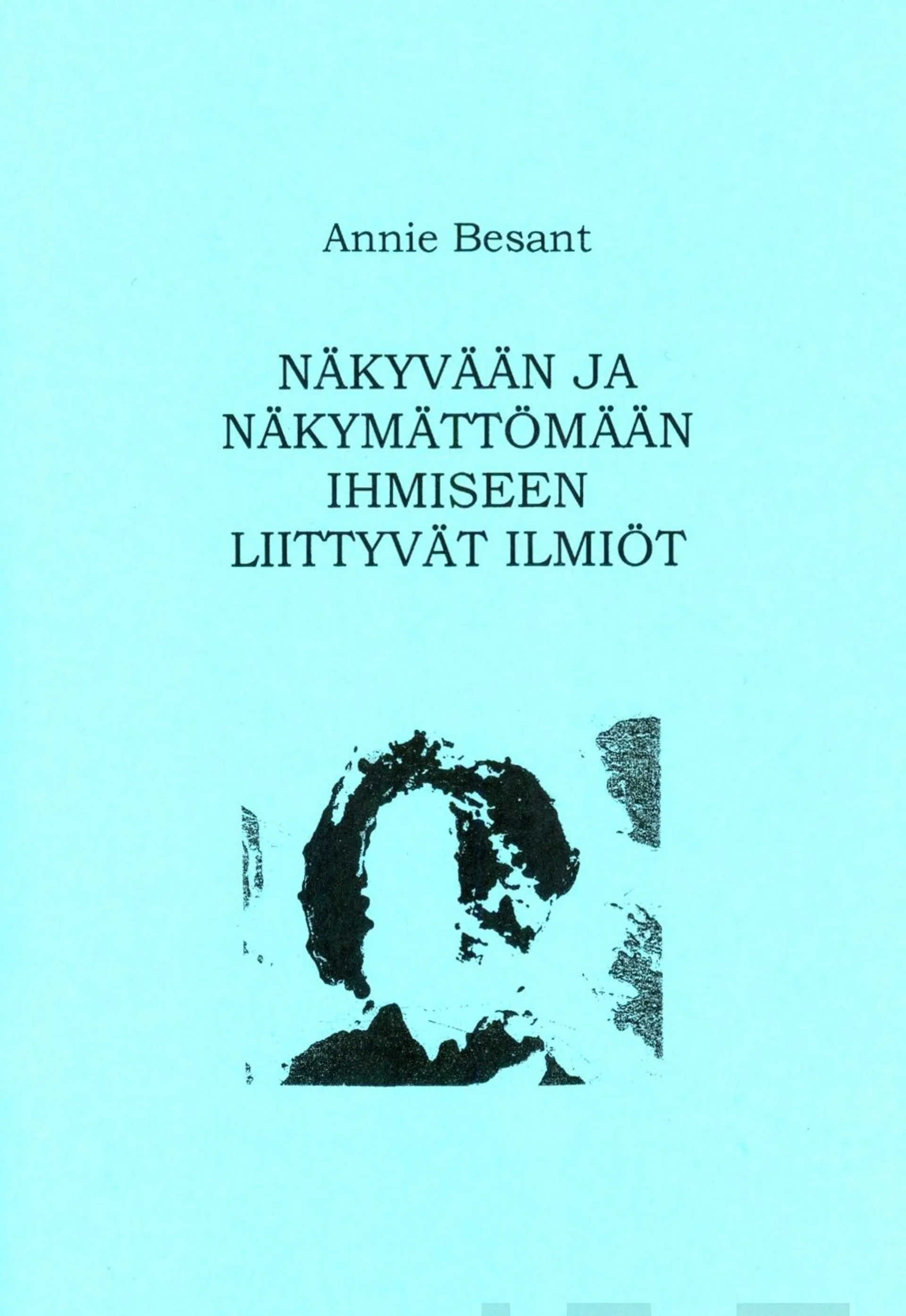 Besant, Näkyvään ja näkymättömään ihmiseen liittyvät ilmiöt