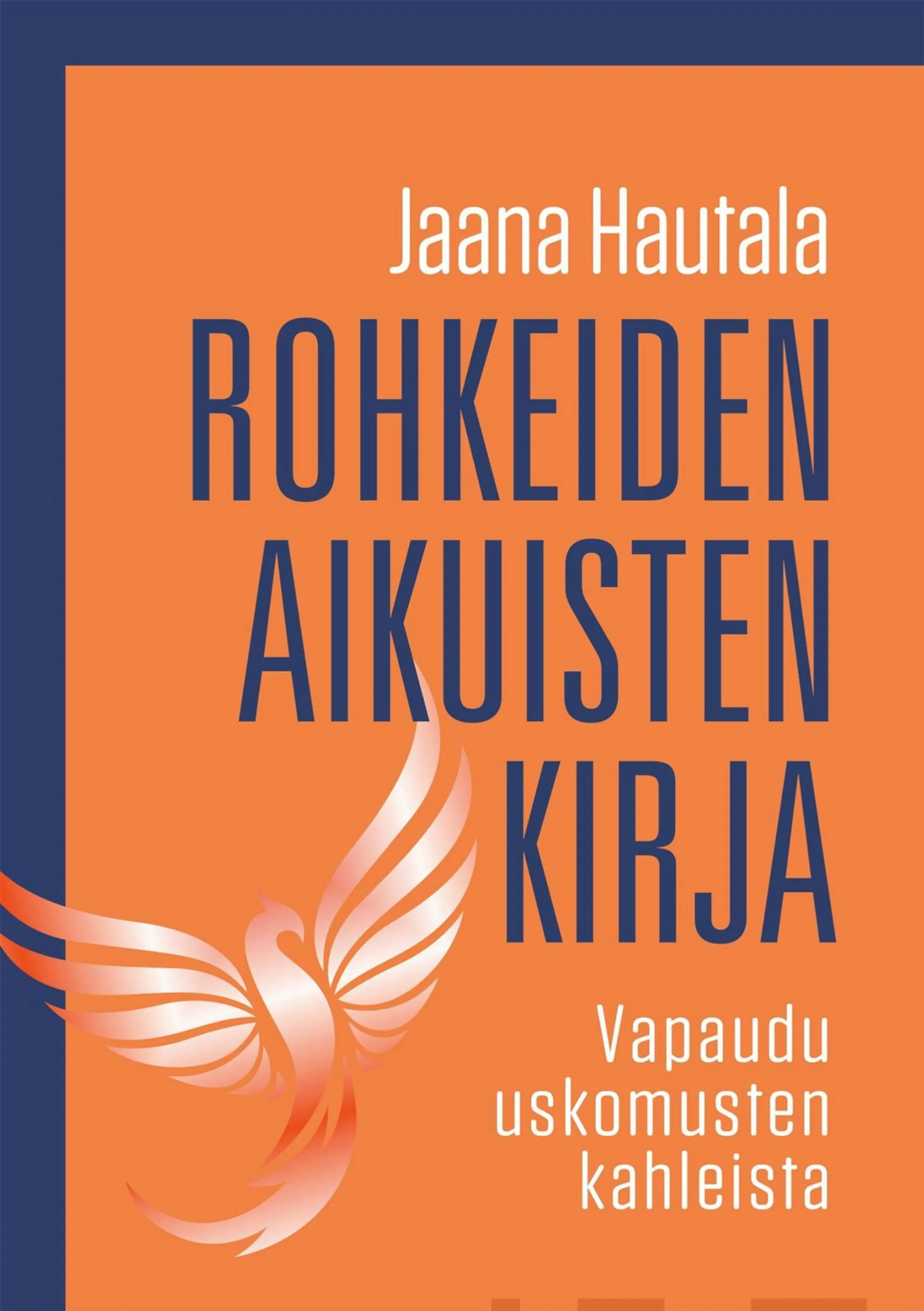 Hautala, Rohkeiden aikuisten kirja