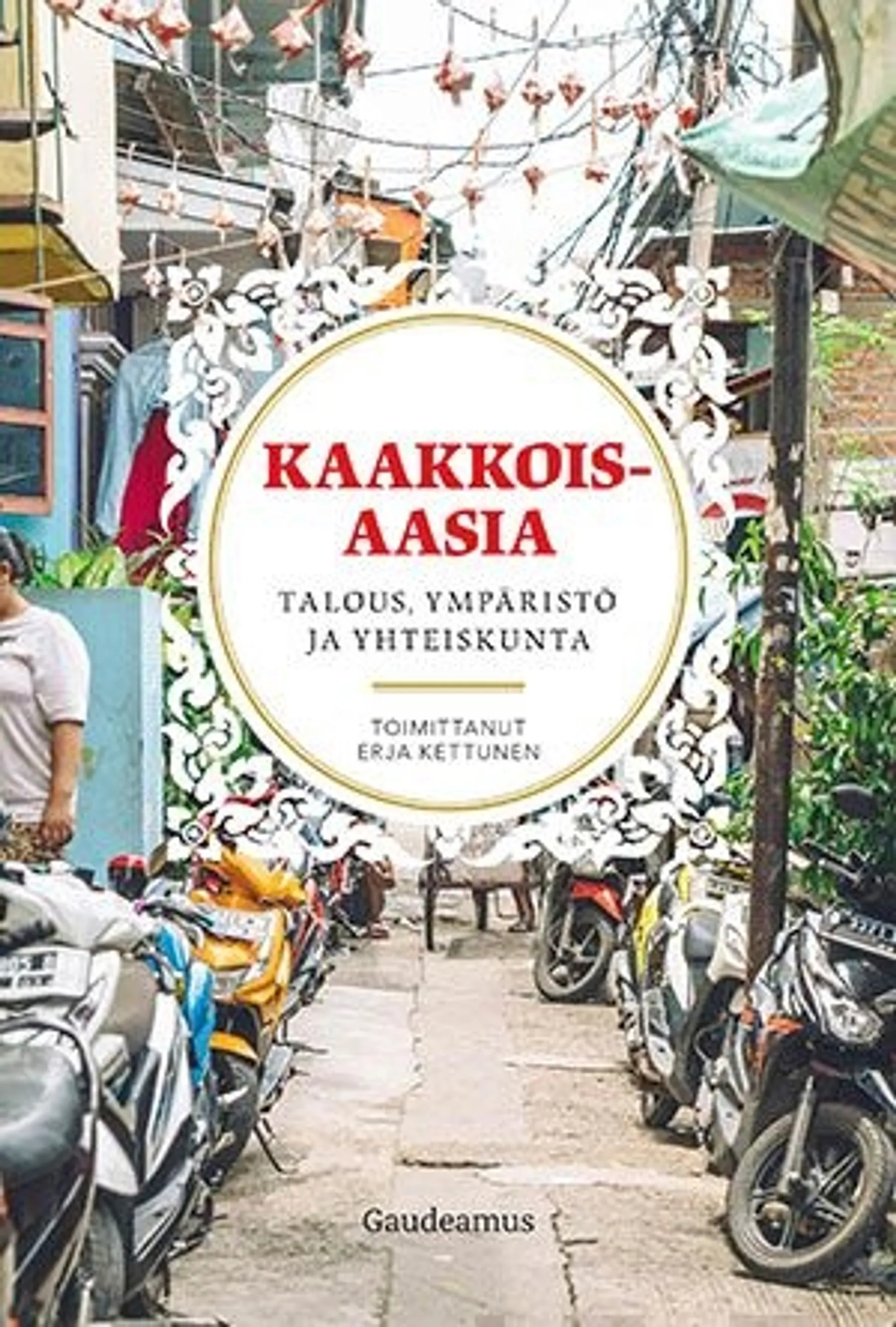 Kaakkois-Aasia - Talous, ympäristö ja yhteiskunta