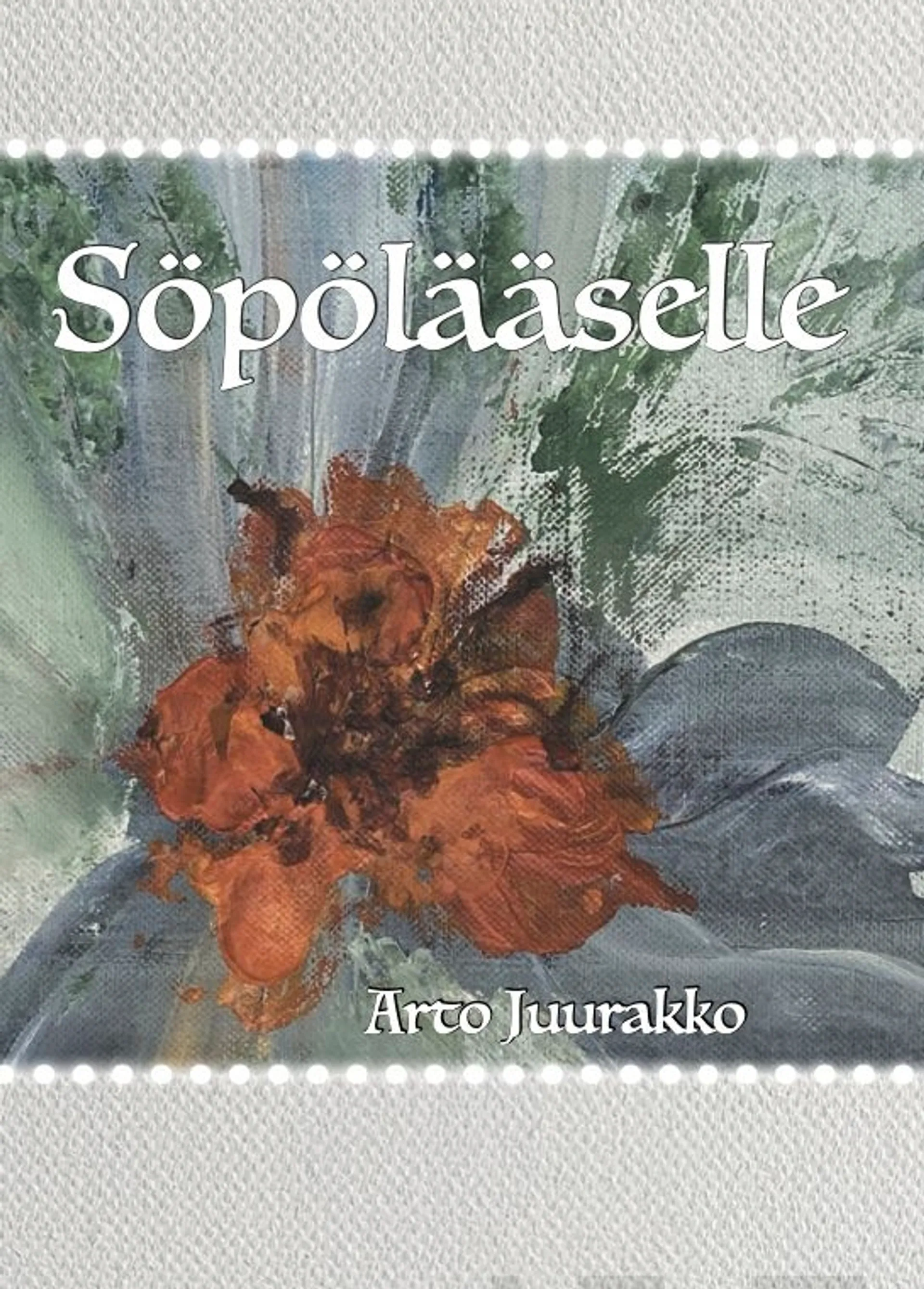 Juurakko, Söpölääselle