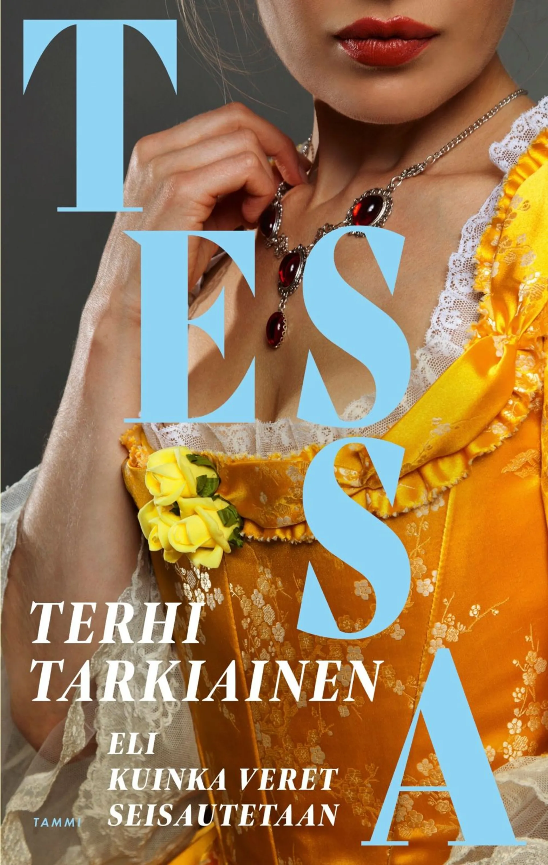 Tarkiainen, Tessa, eli kuinka veret seisautetaan