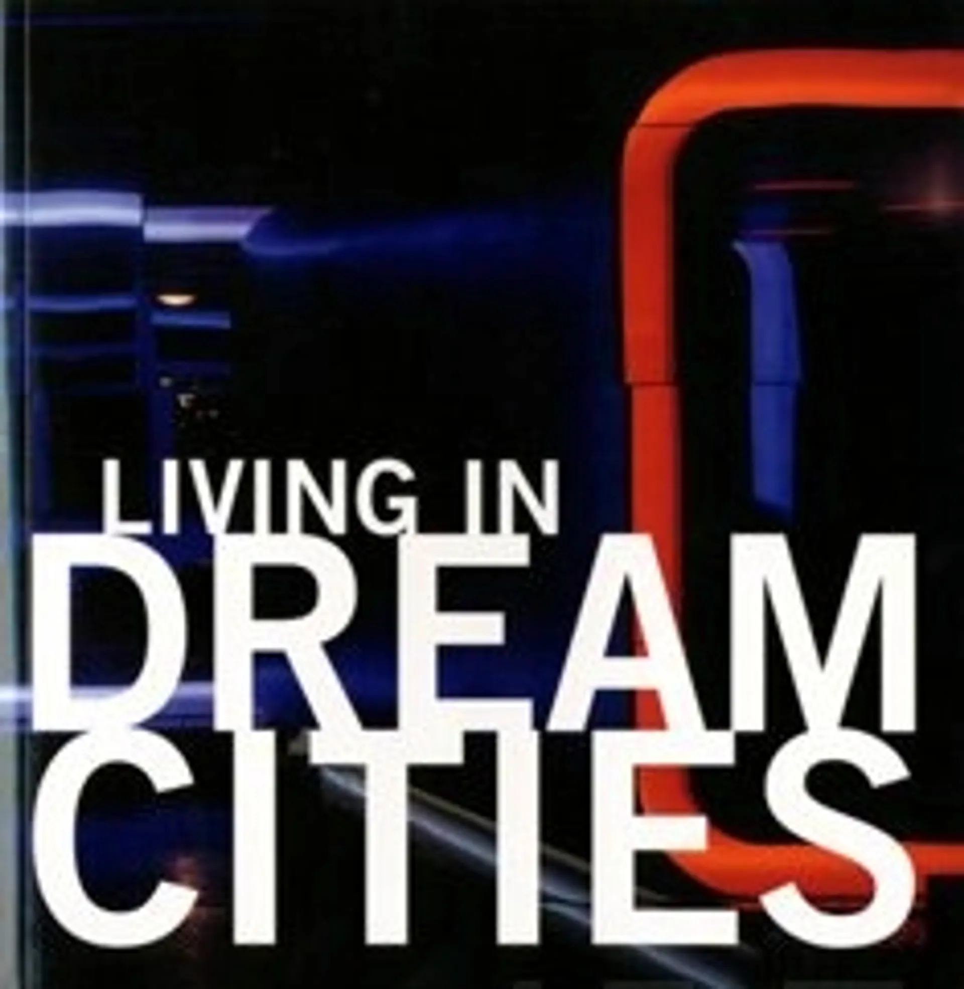 Living in dream cities