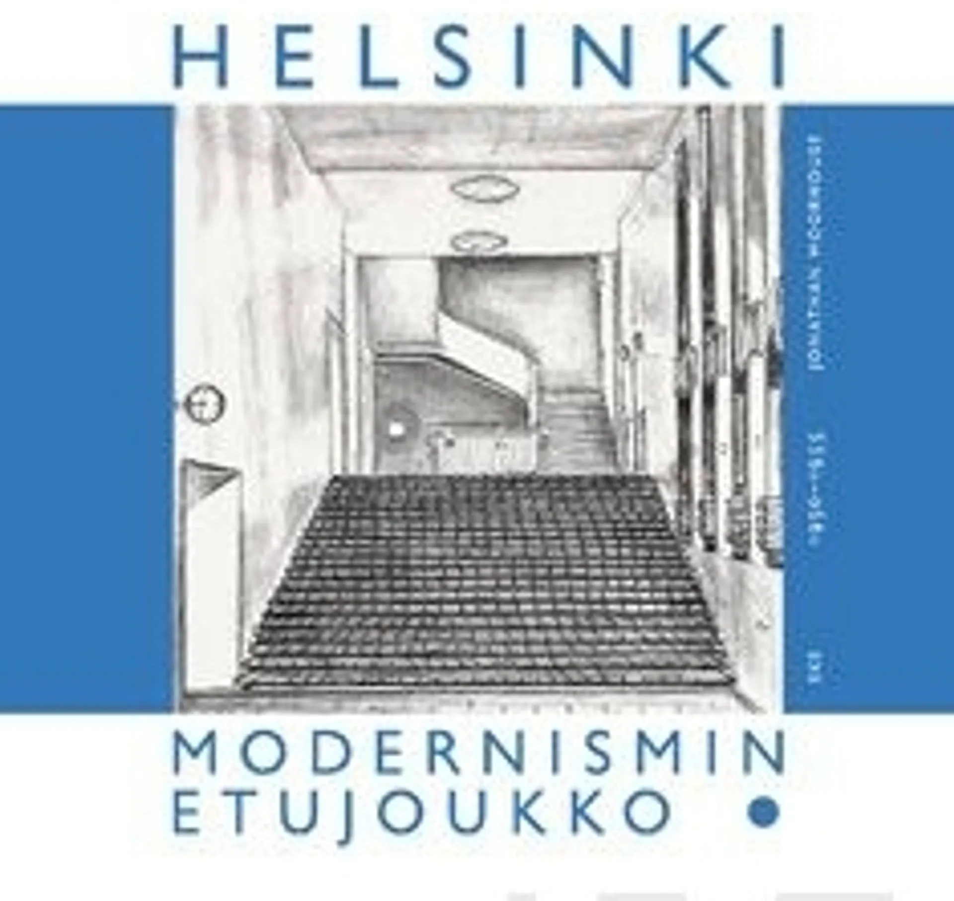 Moorhouse, Helsinki, Modernismin etujoukko 1930-1955