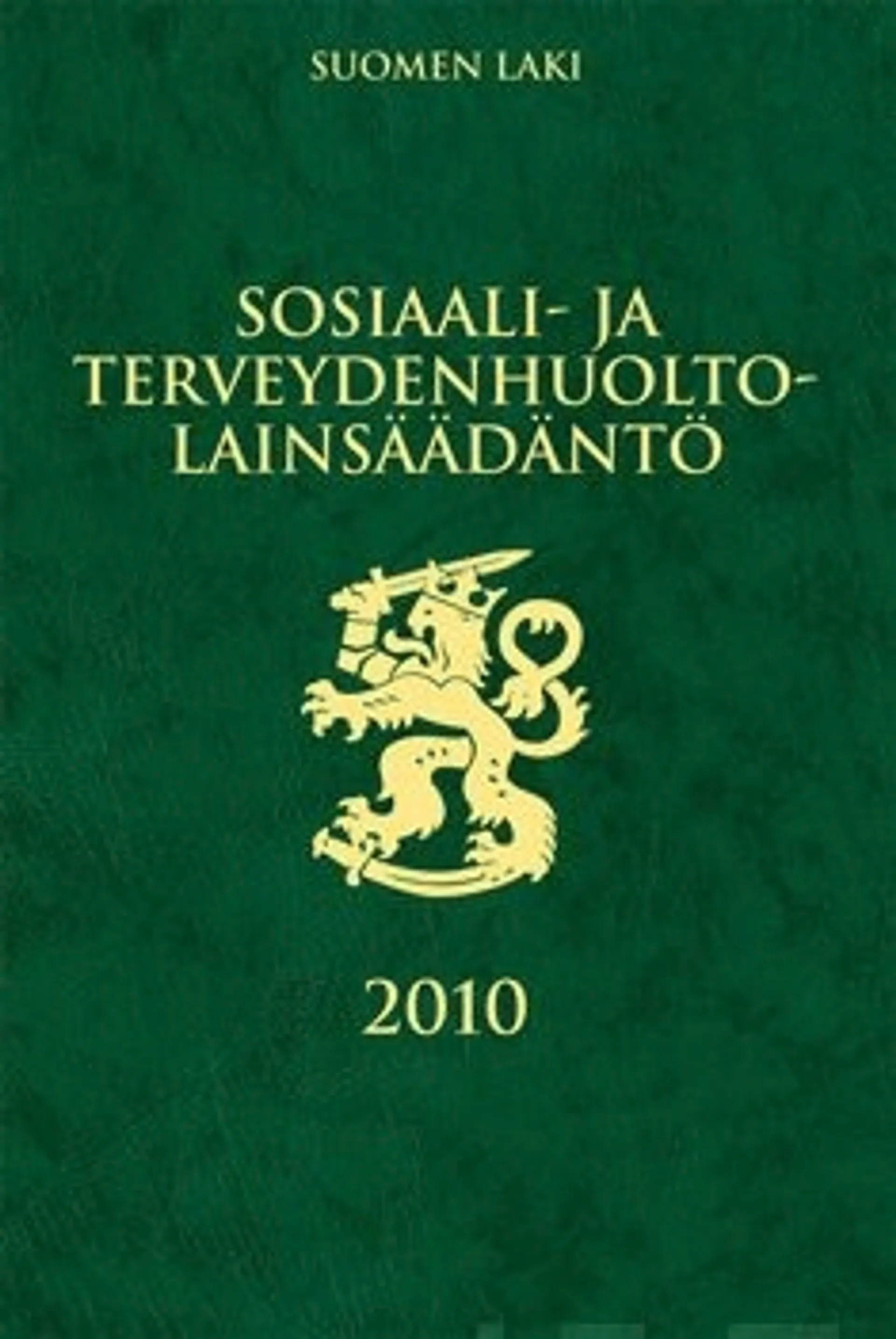 Sosiaali- ja terveydenhuoltolainsäädäntö 2010