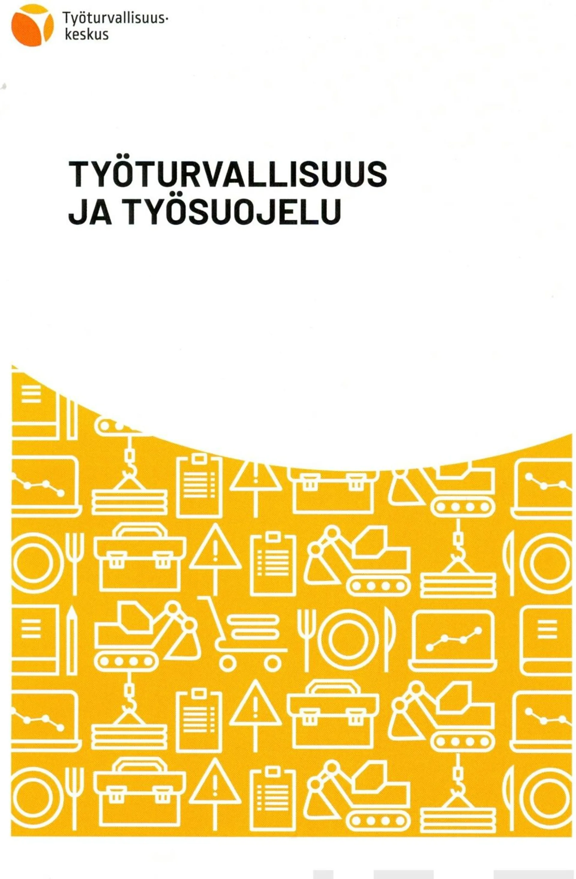 Työturvallisuus ja työsuojelu