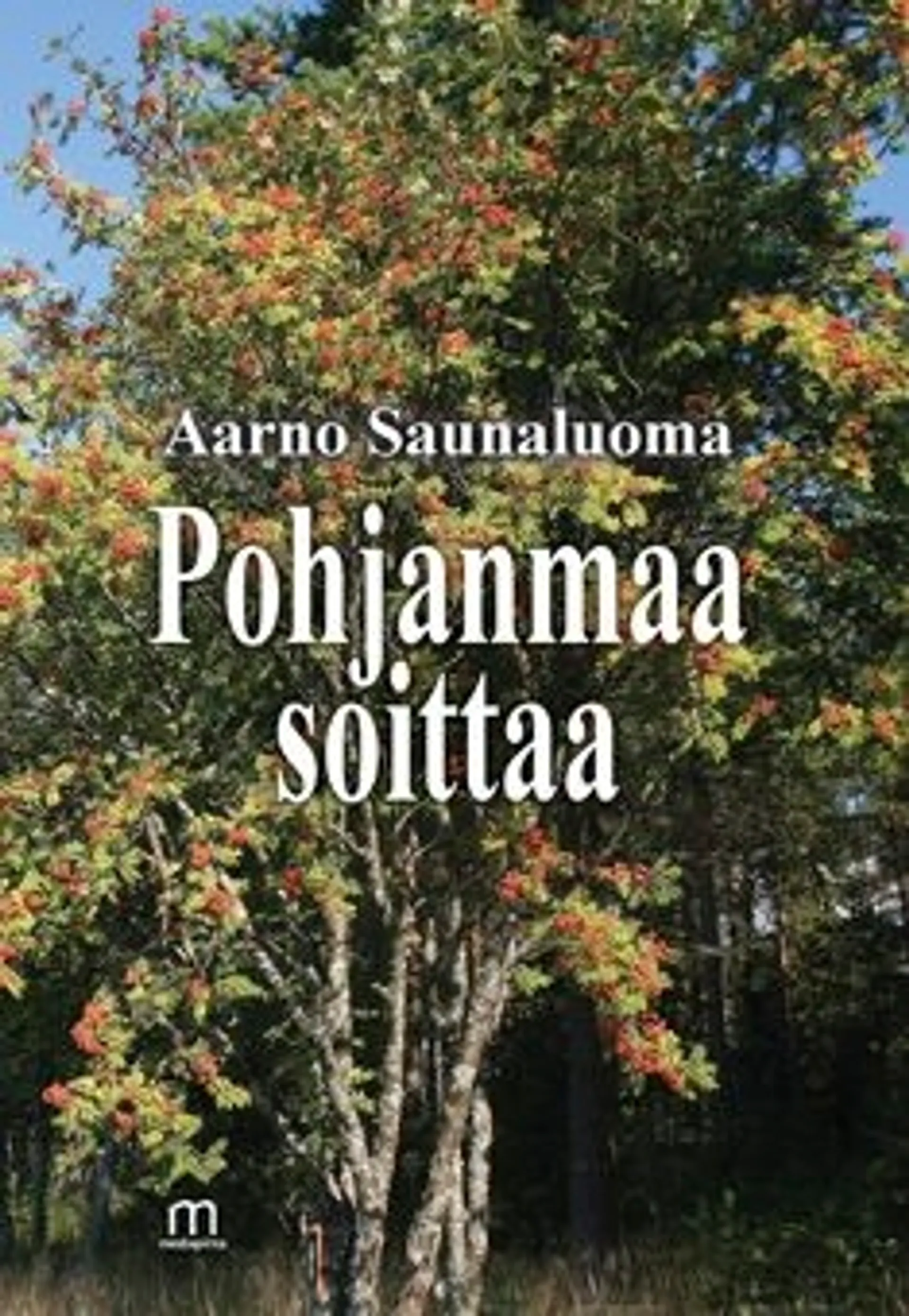 Saunaluoma, Pohjanmaa soittaa