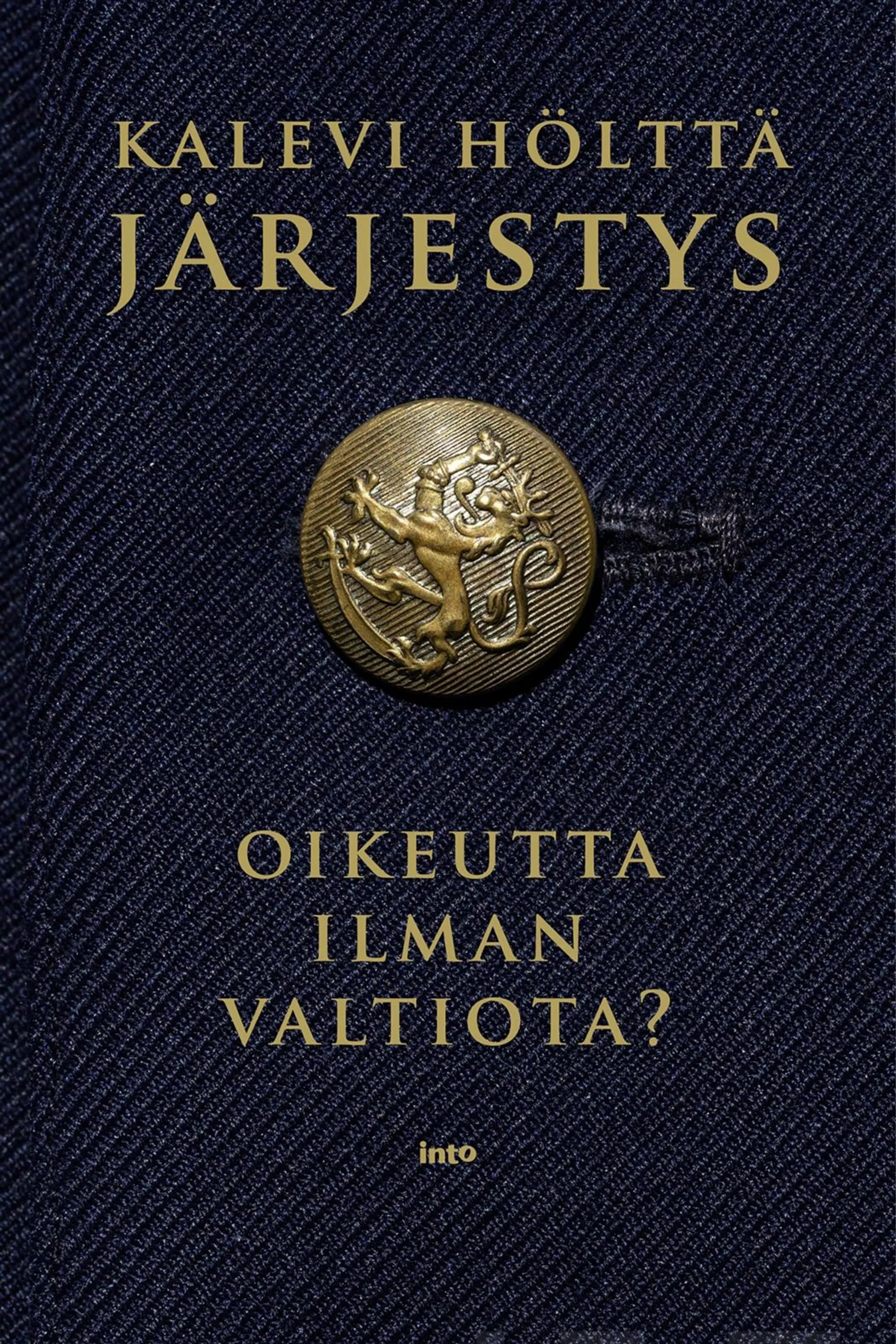 Hölttä, Järjestys - Oikeutta ilman valtiota?