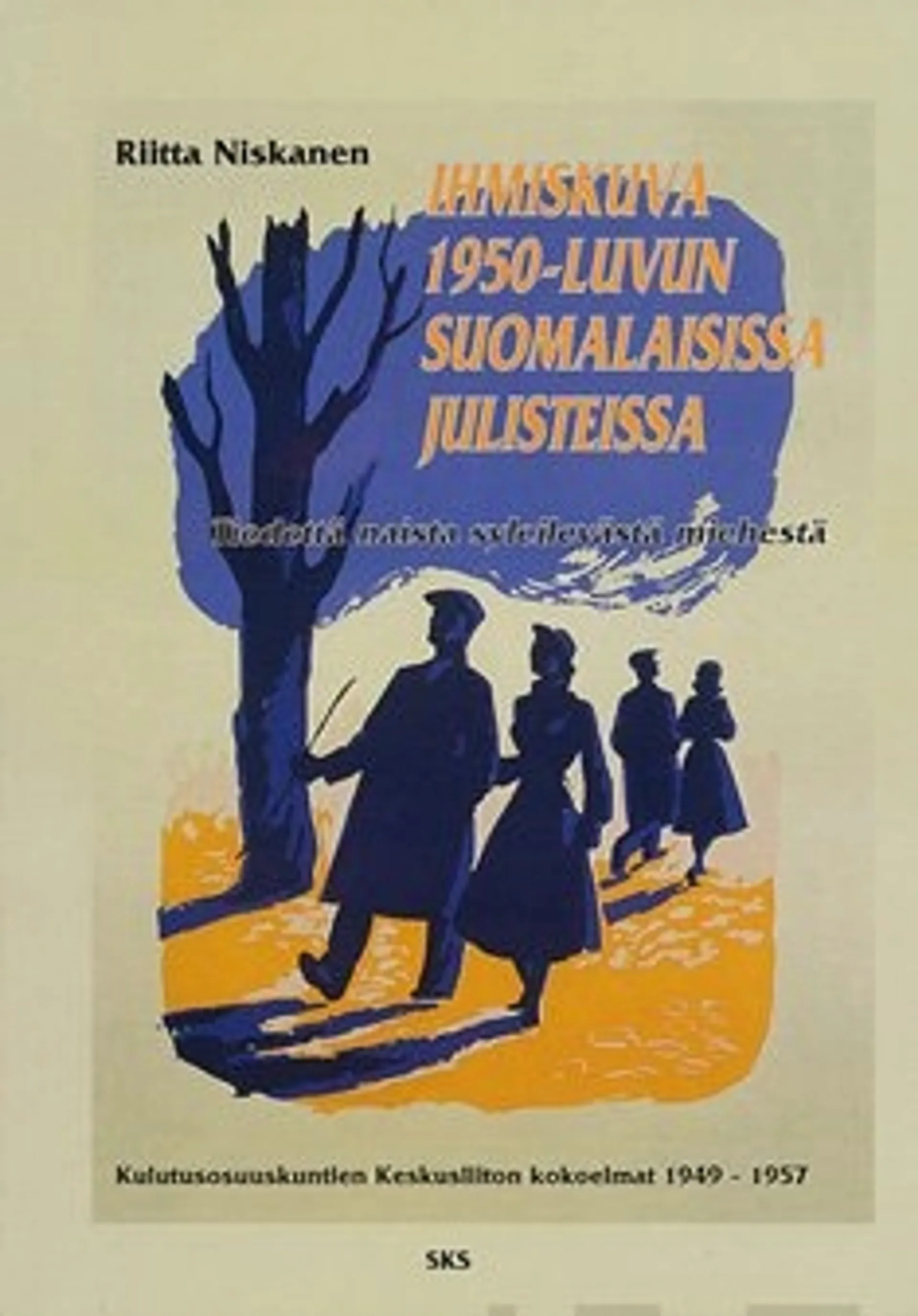 Ihmiskuva 1950-luvun suomalaisissa julisteissa