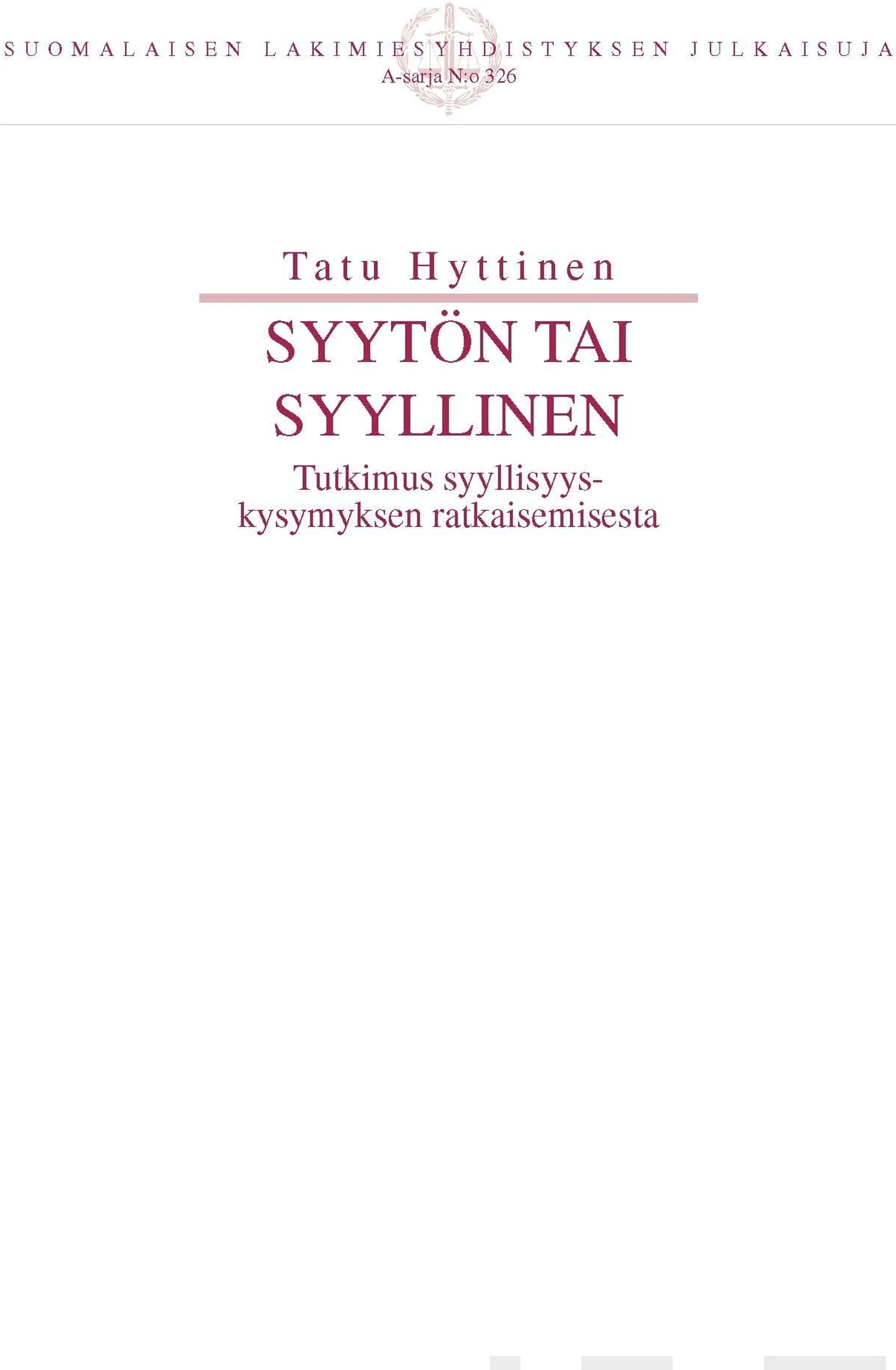 Hyttinen, Syytön tai syyllinen - Tutkimus syyllisyyskysymyksen ratkaisemisesta