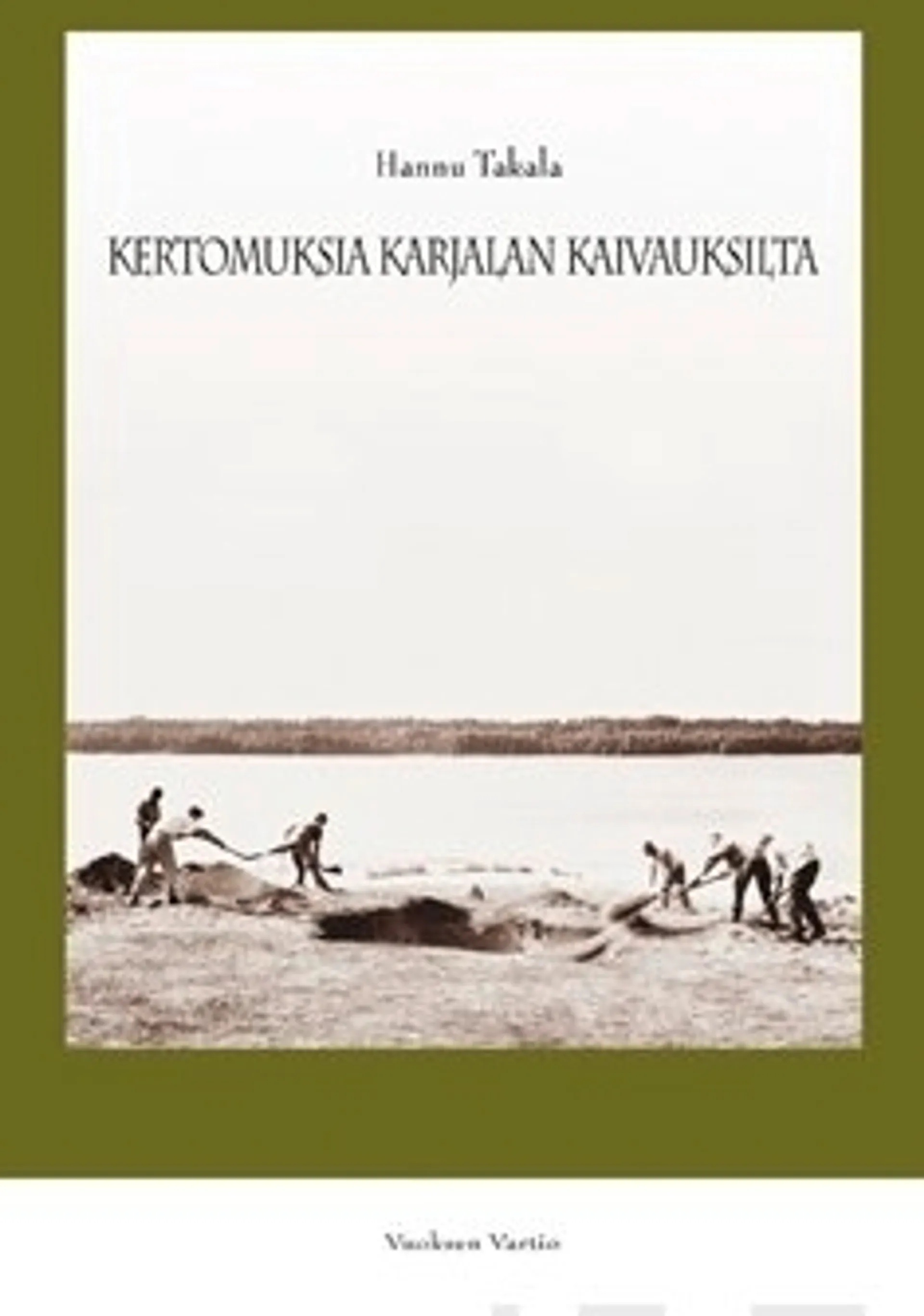 Kertomuksia Karjalan kaivauksilta