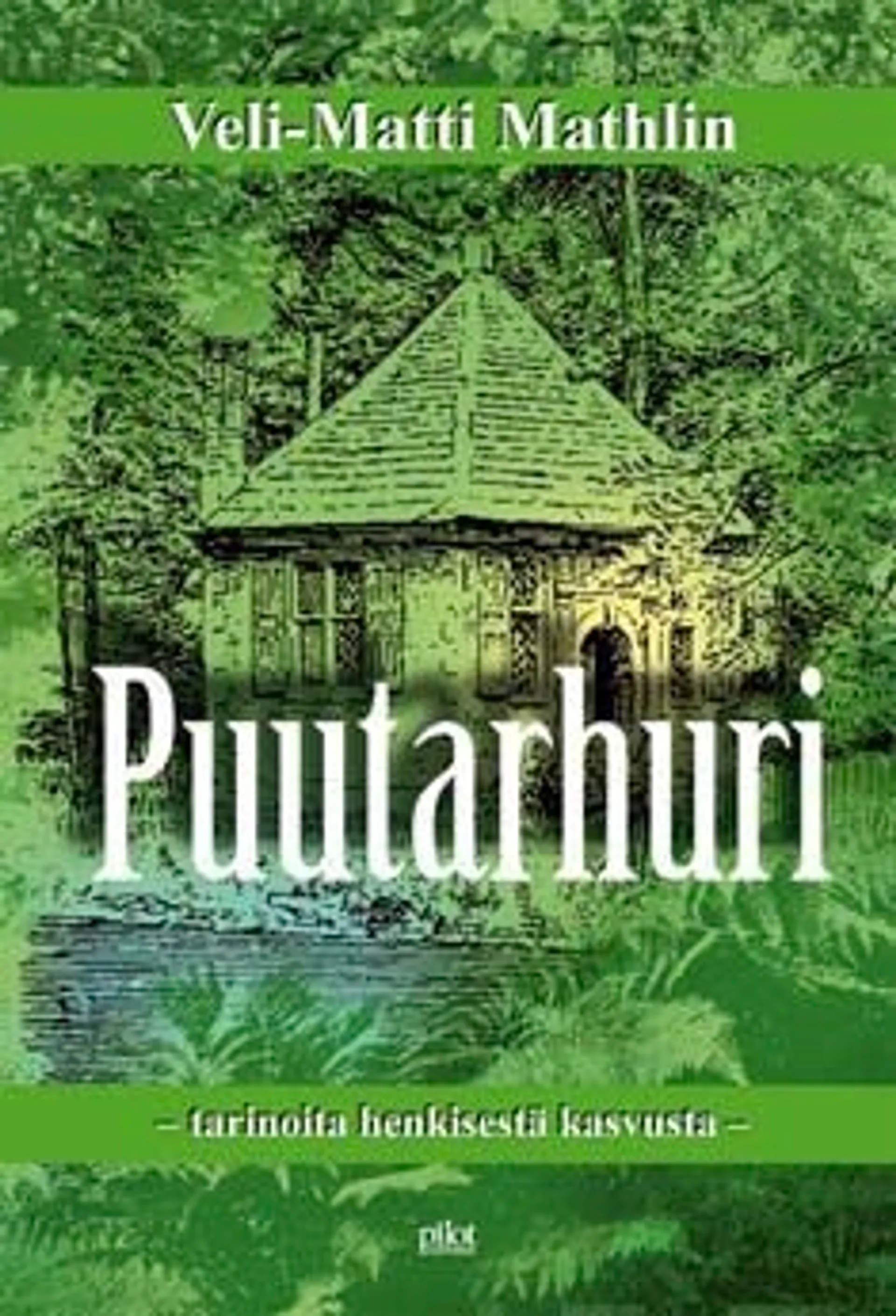 Mathlin, Puutarhuri - tarinoita henkisestä kasvusta