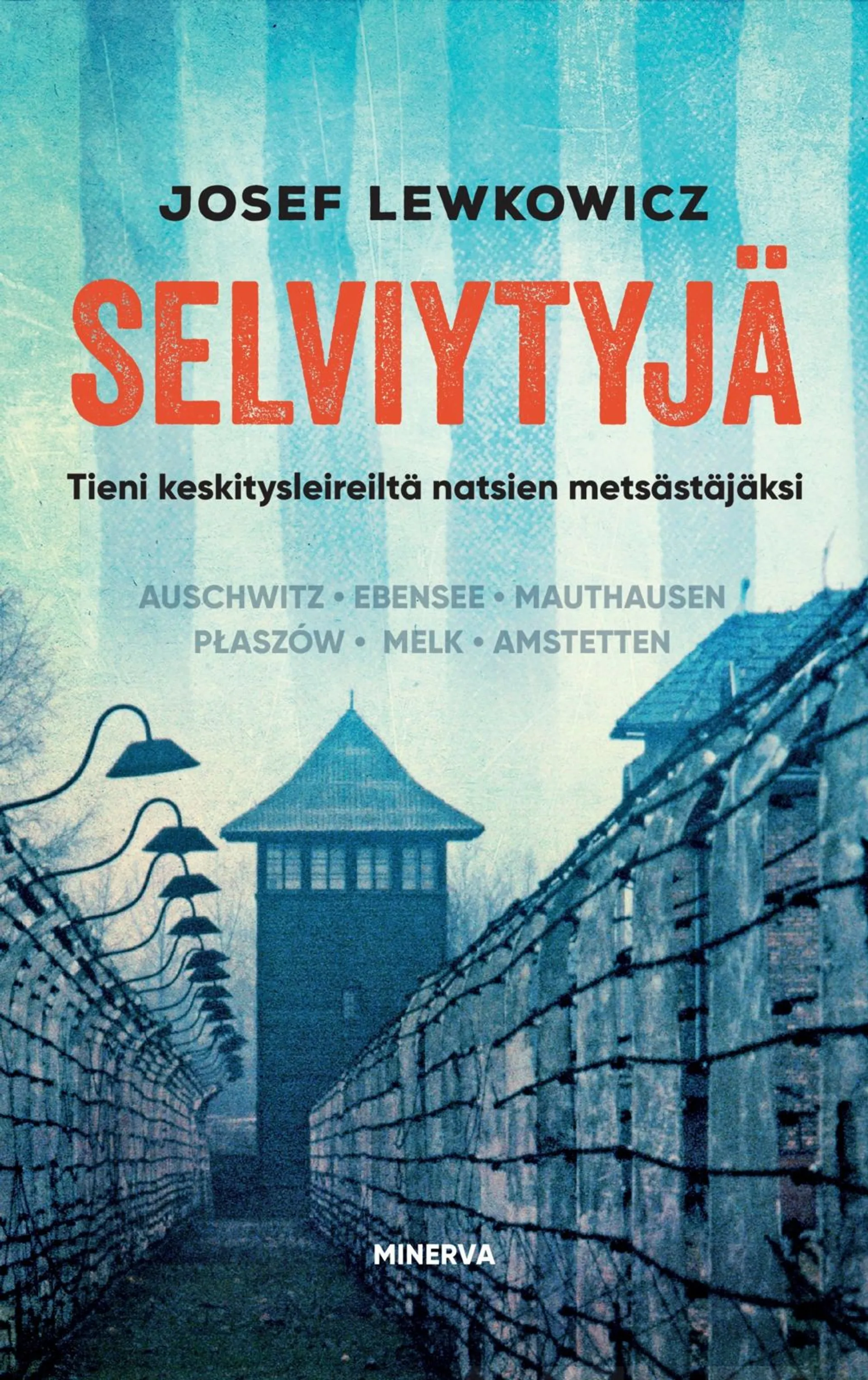 Lewkowicz, Selviytyjä – Tieni keskitysleireiltä natsien metsästäjäksi