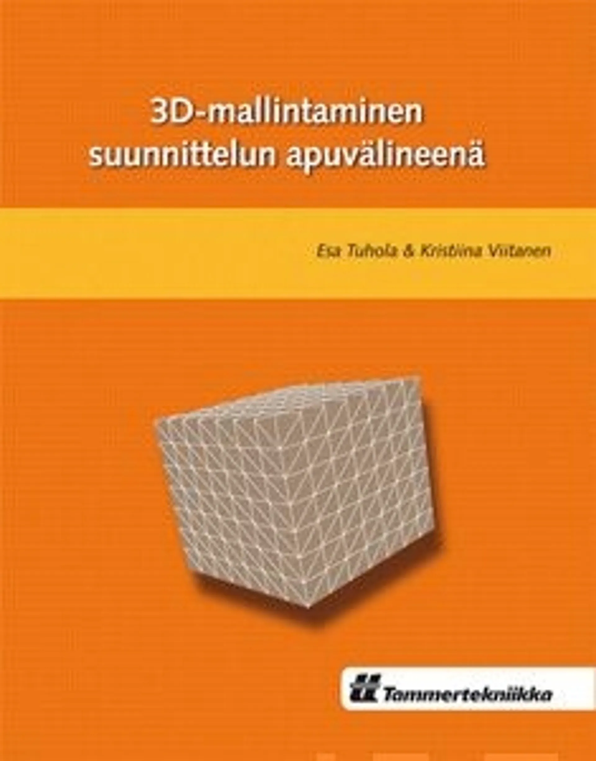 Tuhola, 3D-mallintaminen suunnittelun apuvälineenä