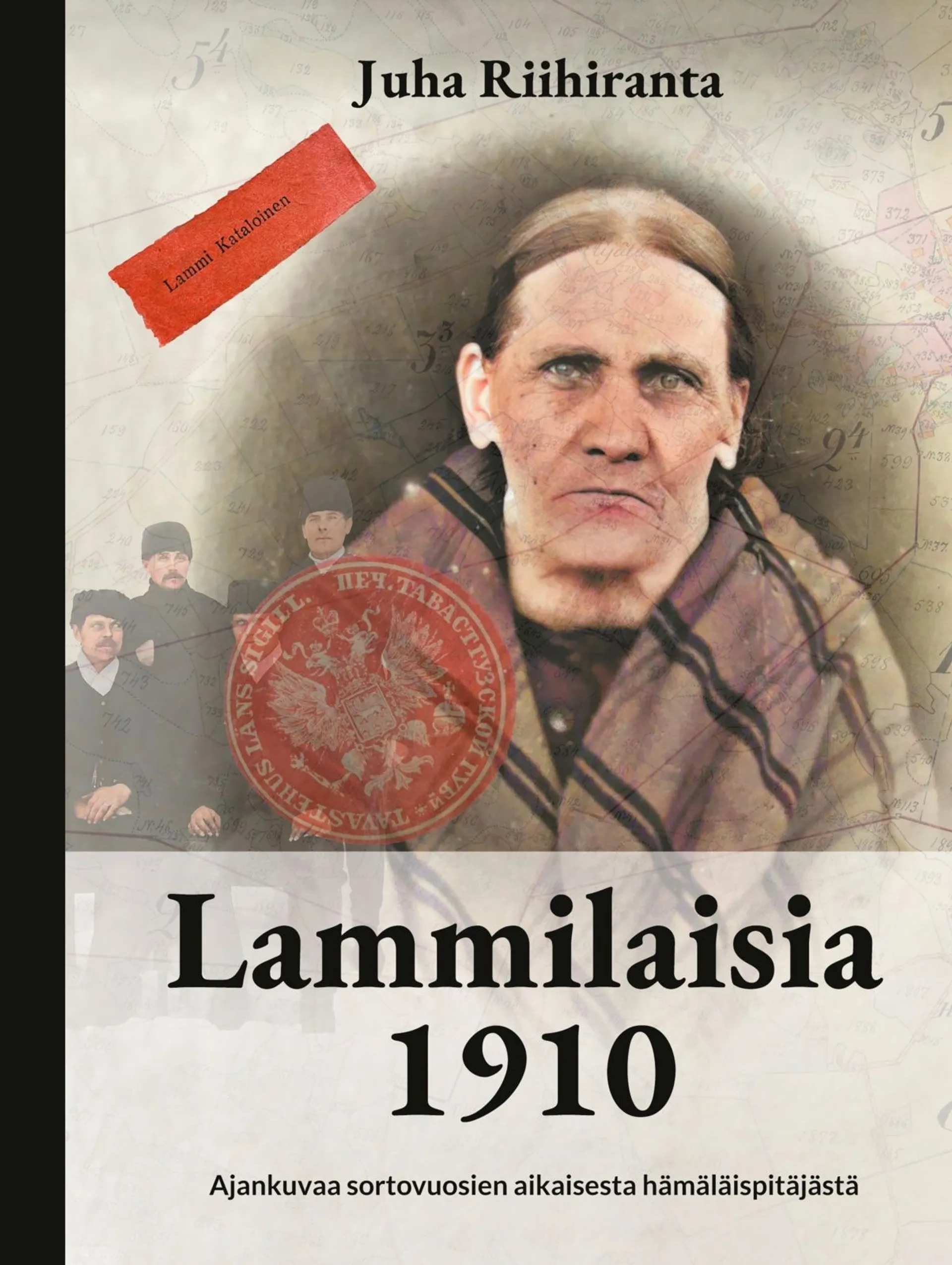 Riihiranta, Lammilaisia 1910 - Ajankuvaa sortovuosien aikaisesta hämäläispitäjästä