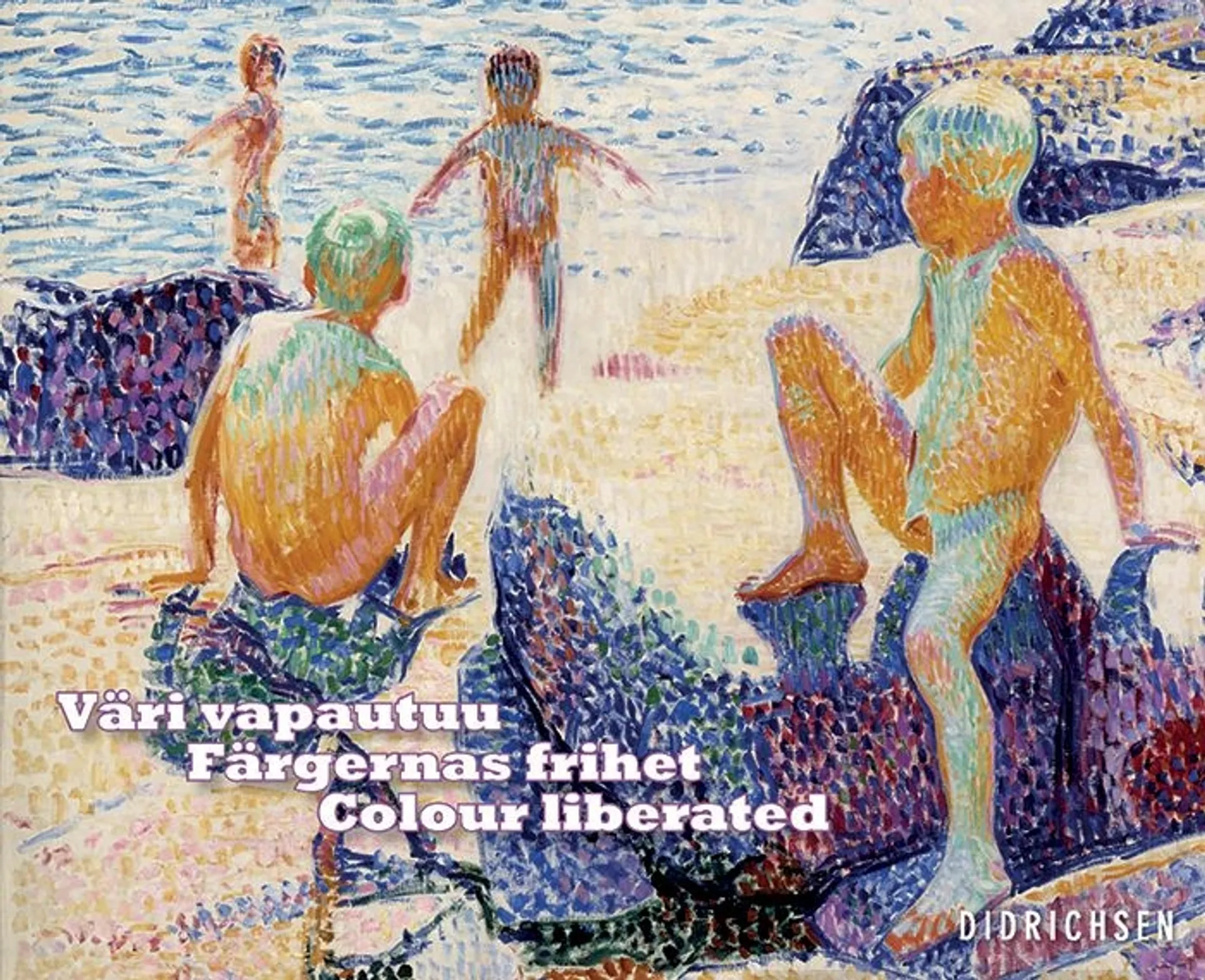 Didrichsen, Väri vapautuu - Färgernas frihet - Colour liberated - Suomen taiteen uudistajia 1908-1914 - Nyskapare ino finsk konst 1908-1914 - Finnish Art Reformers 1908-1914