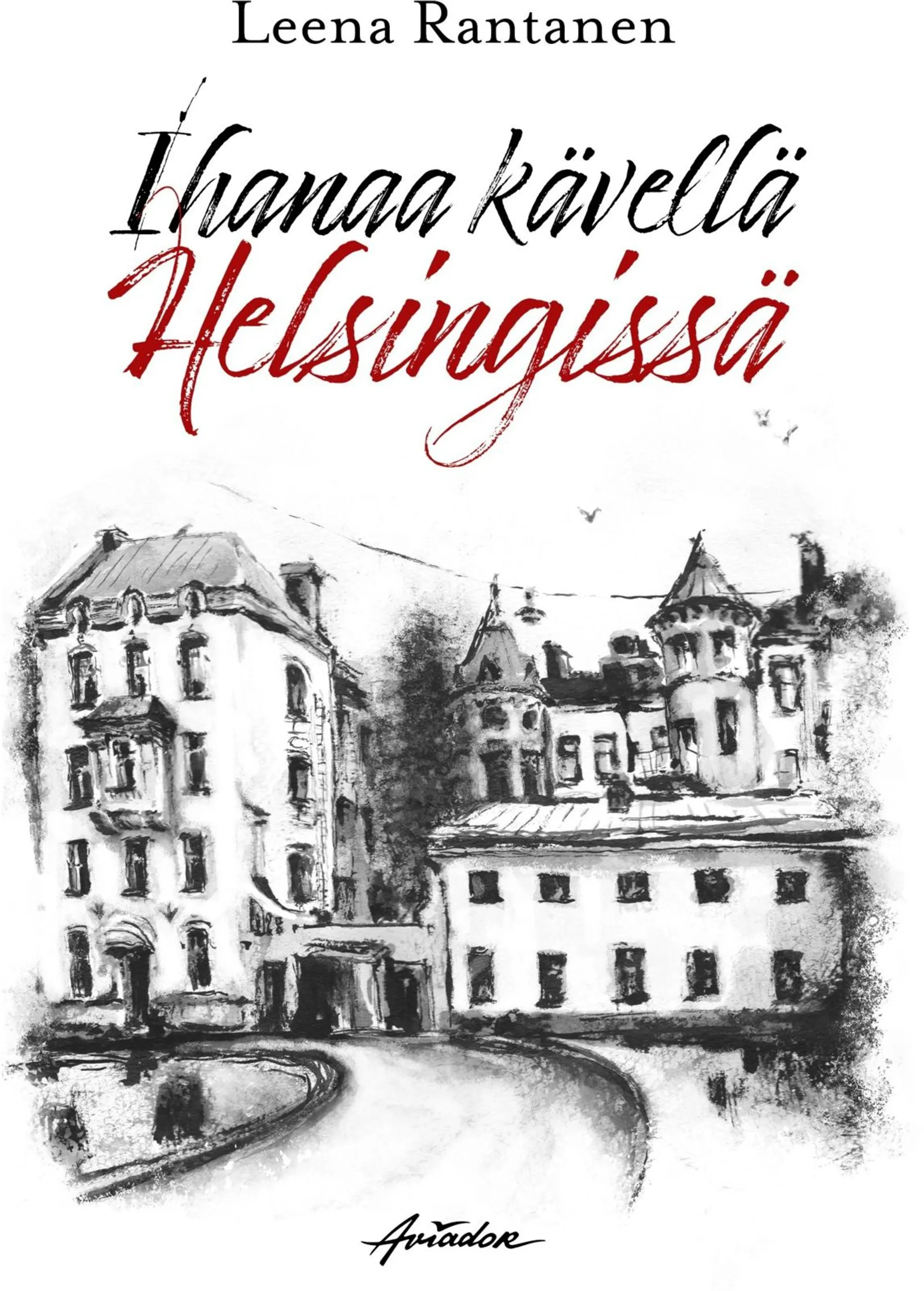 Rantanen, Ihanaa kävellä Helsingissä